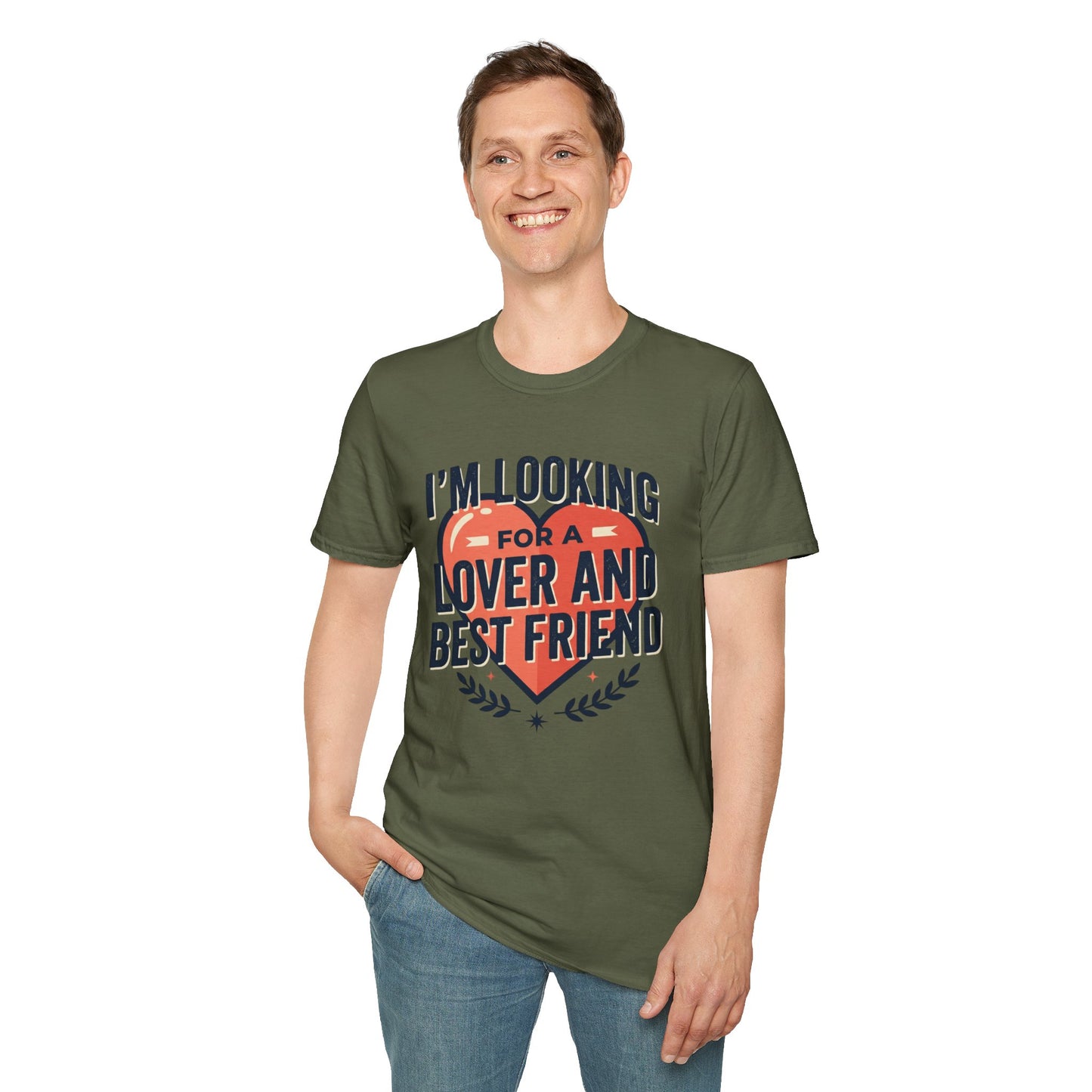 I'm Looking for a Lover and Best Friend T-Shirt