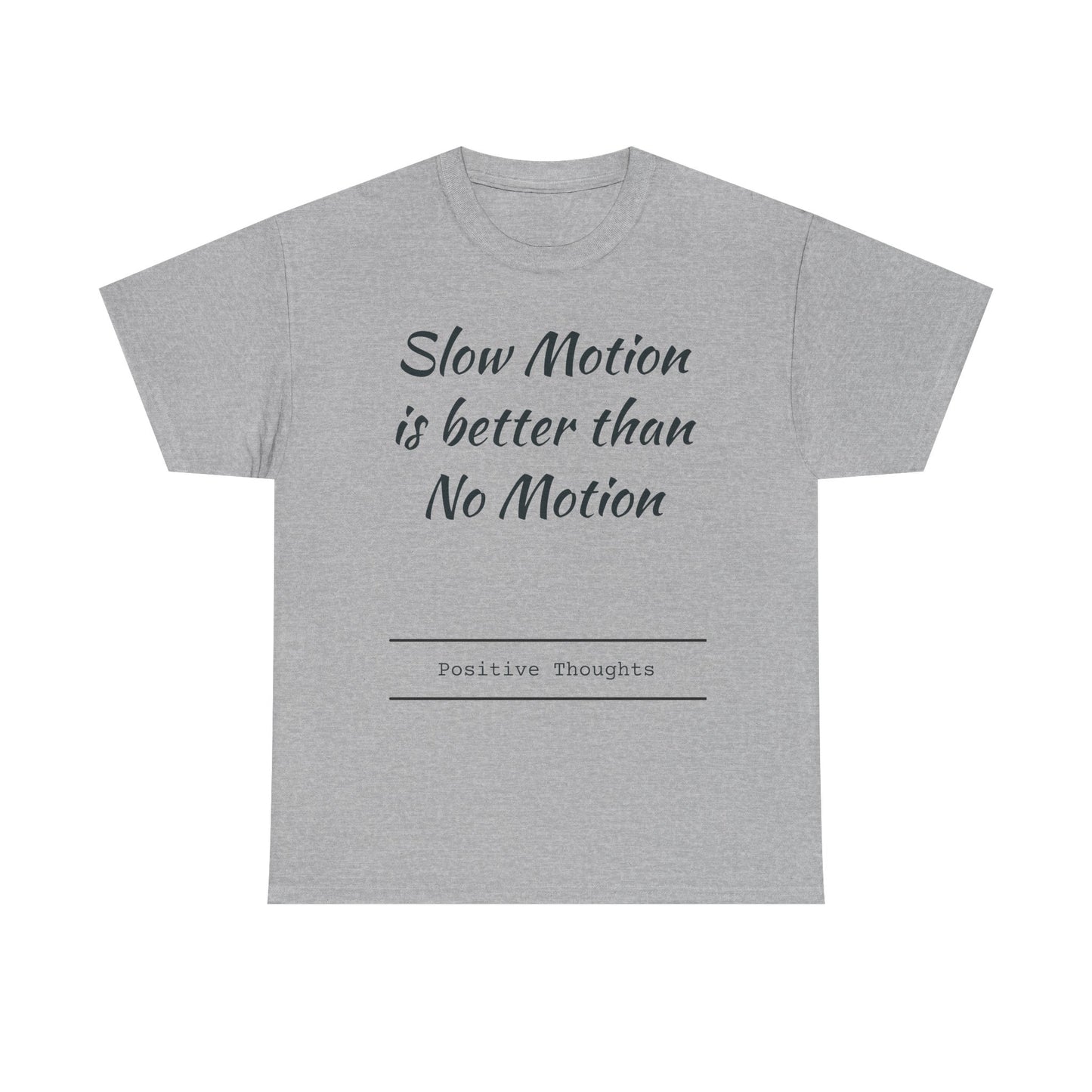 Slow motion is better than no motion