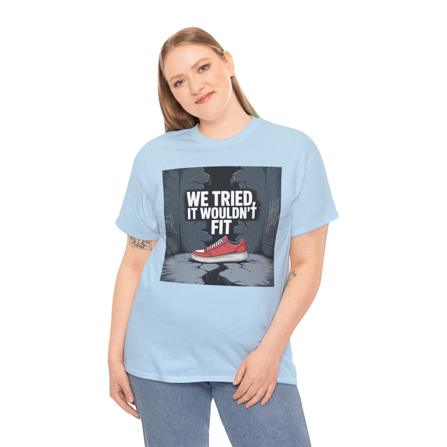 We Tried, It Wouldn't Fit T‑Shirt — Funny Shoe Locker Room Gym Tee Printify