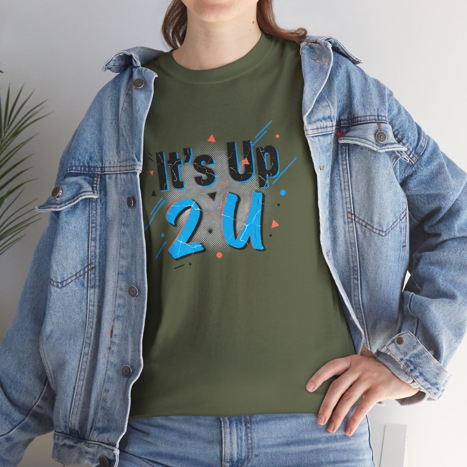 It's Up 2 U T-Shirt — Motivational Graphic Tee Printify