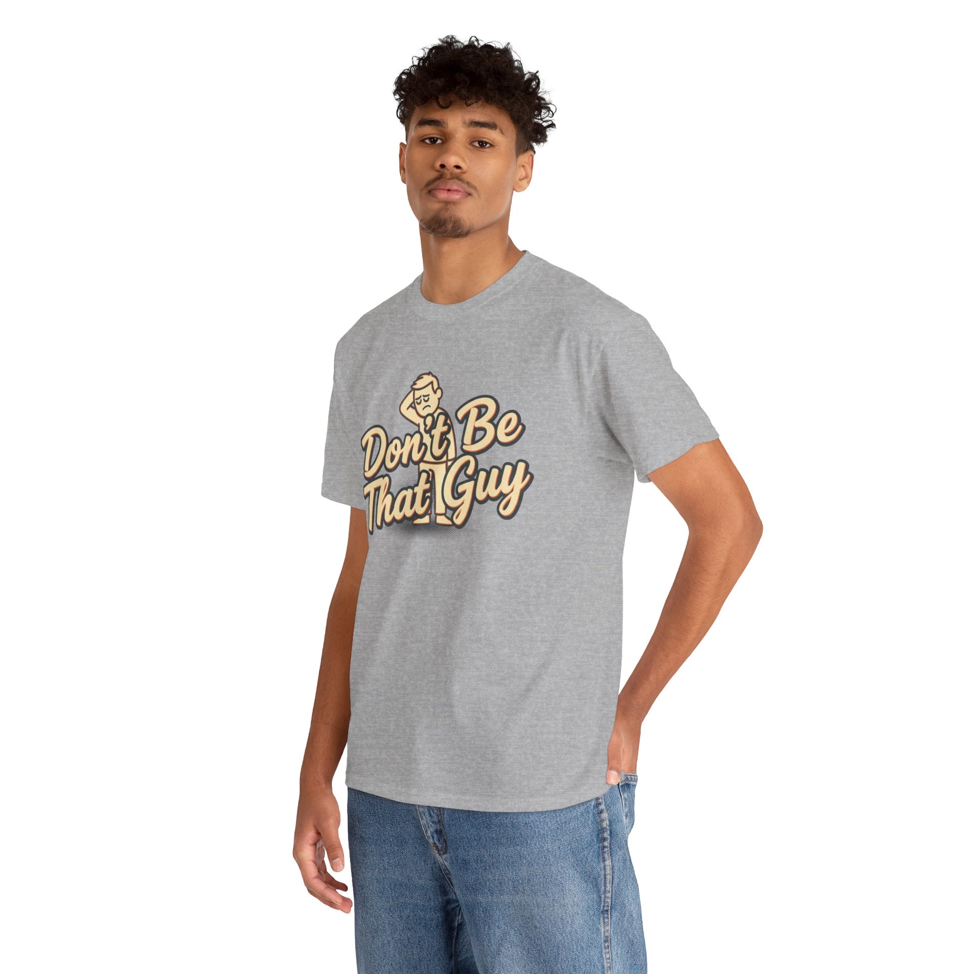 Don't Be That Guy Tee — Retro Graphic White T‑Shirt Printify
