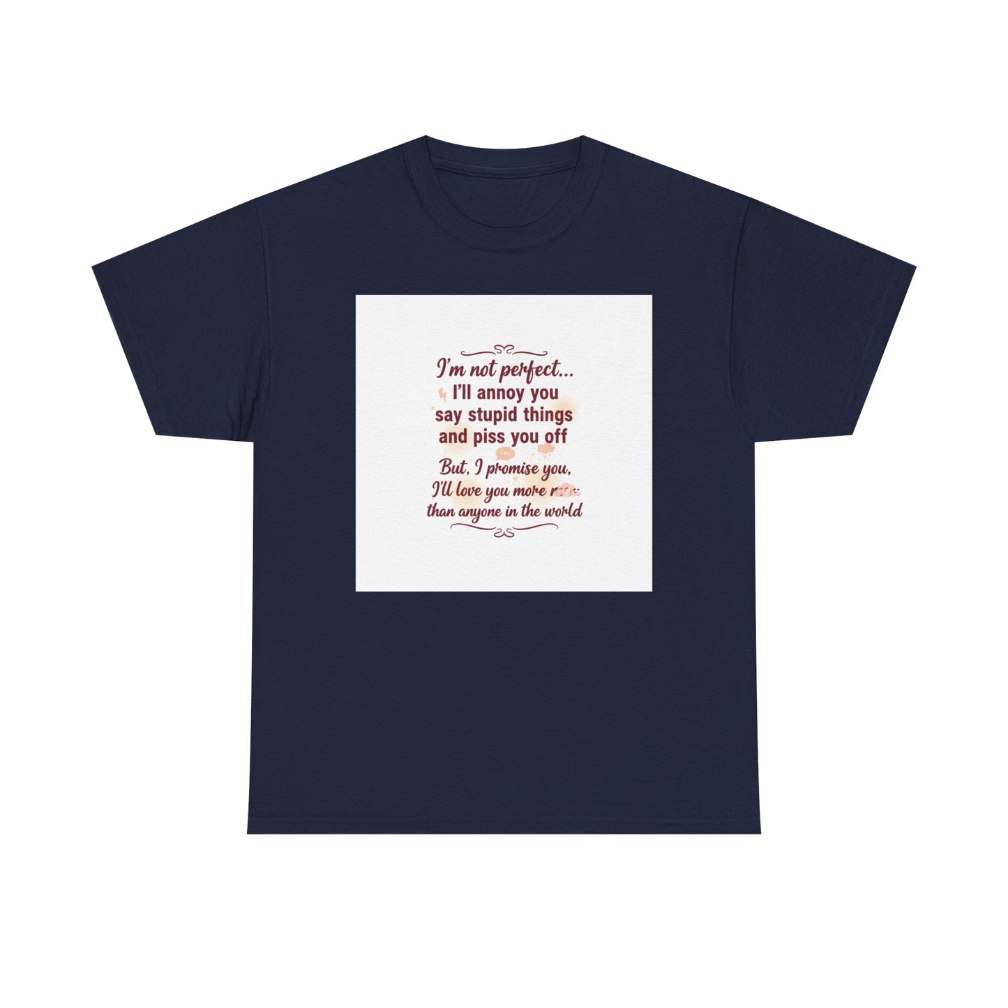 Funny Relationship Tee — “I’m Not Perfect… I’ll Annoy You” Couples T‑Shirt Printify