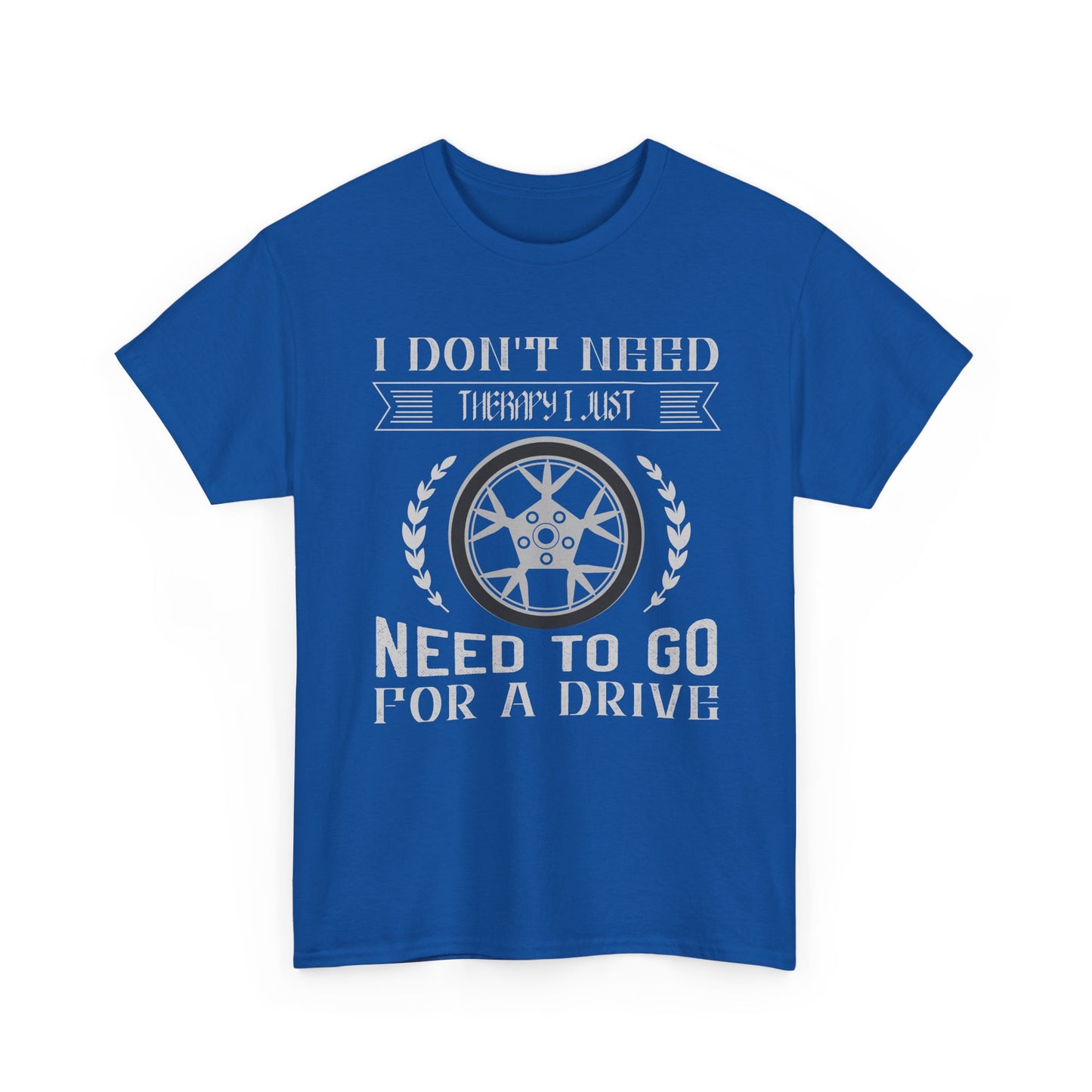 I Don't Need Therapy, Just Need to Go for a Drive