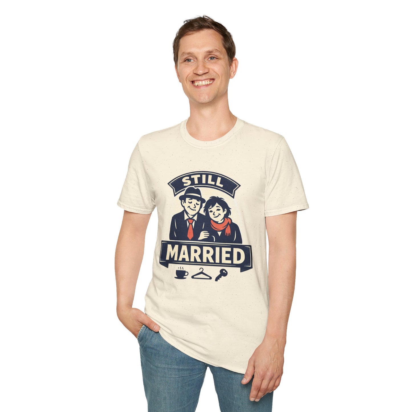 Still Married T-Shirt – Funny Married Couple Graphic Tee for Anniversary & Everyday Wear