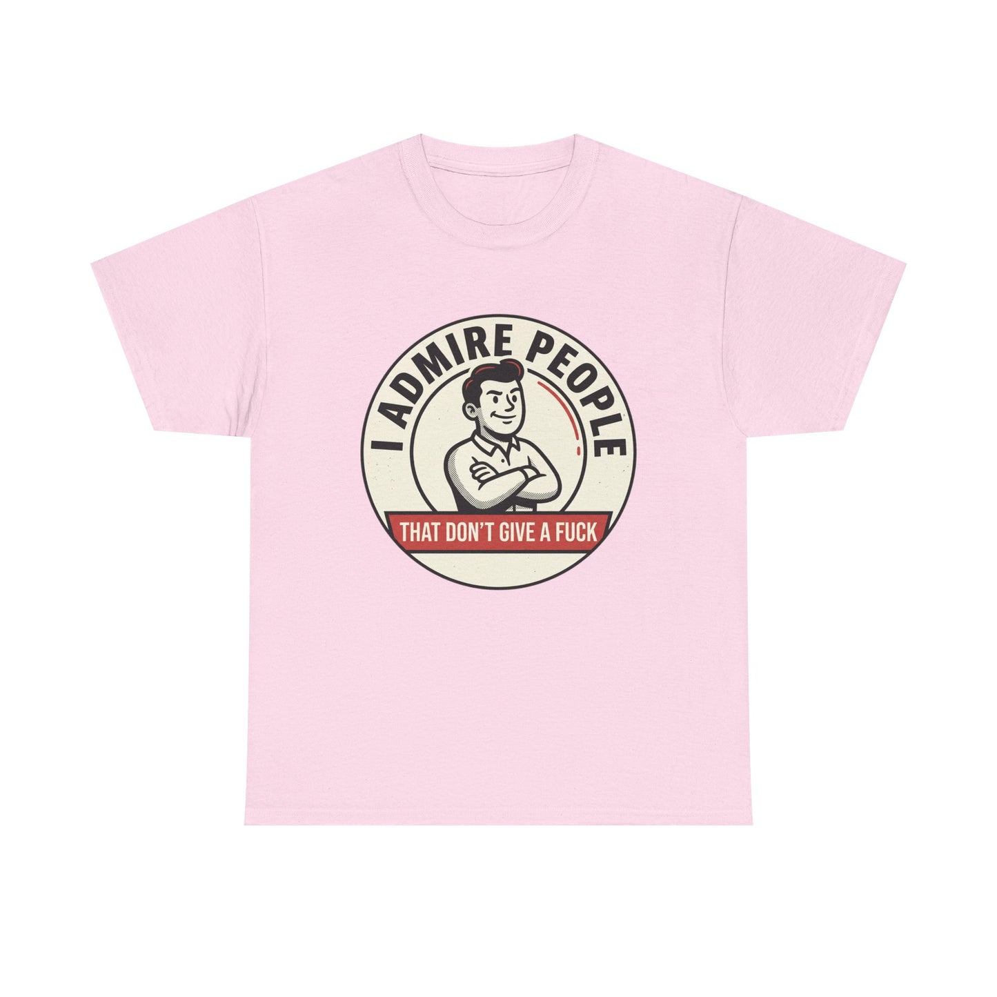 "I Admire People That Don’t Give a F***" Retro Badge