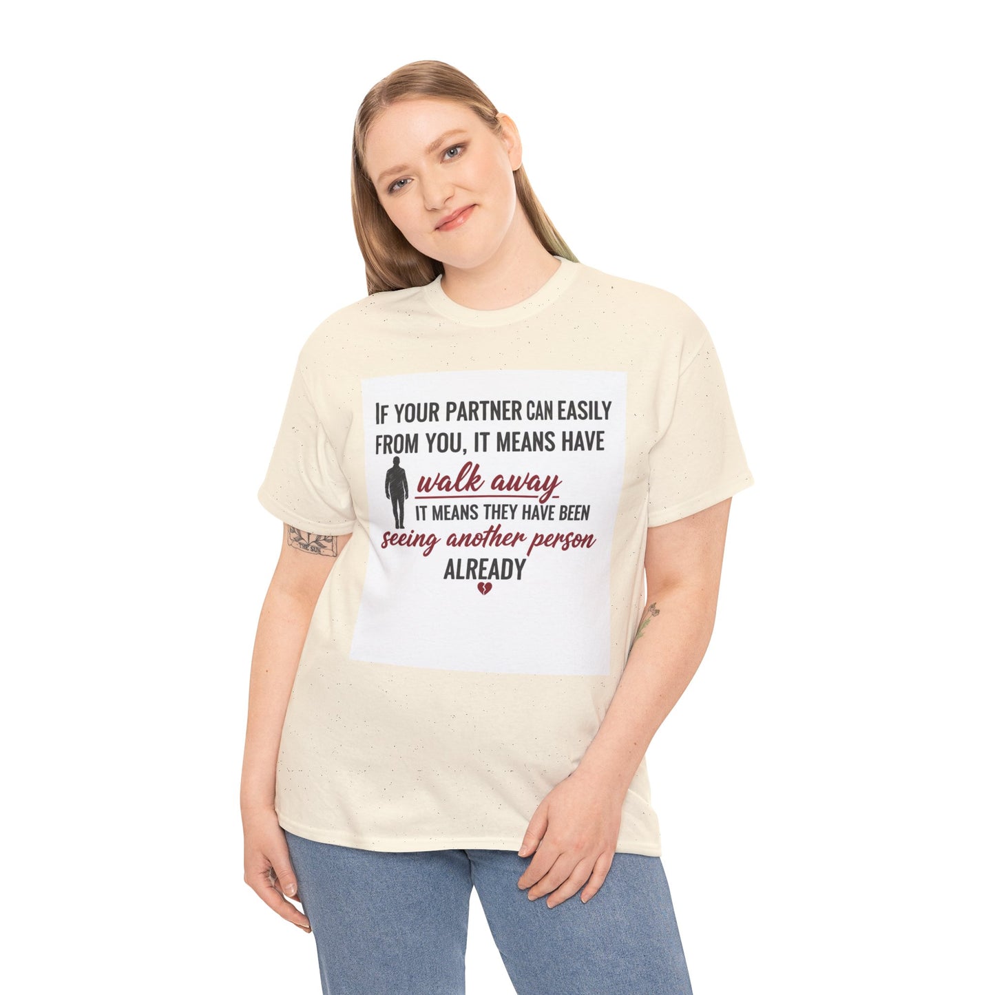 T‑Shirt — “If Your Partner Can Easily Walk Away” Relationship Quote Tee