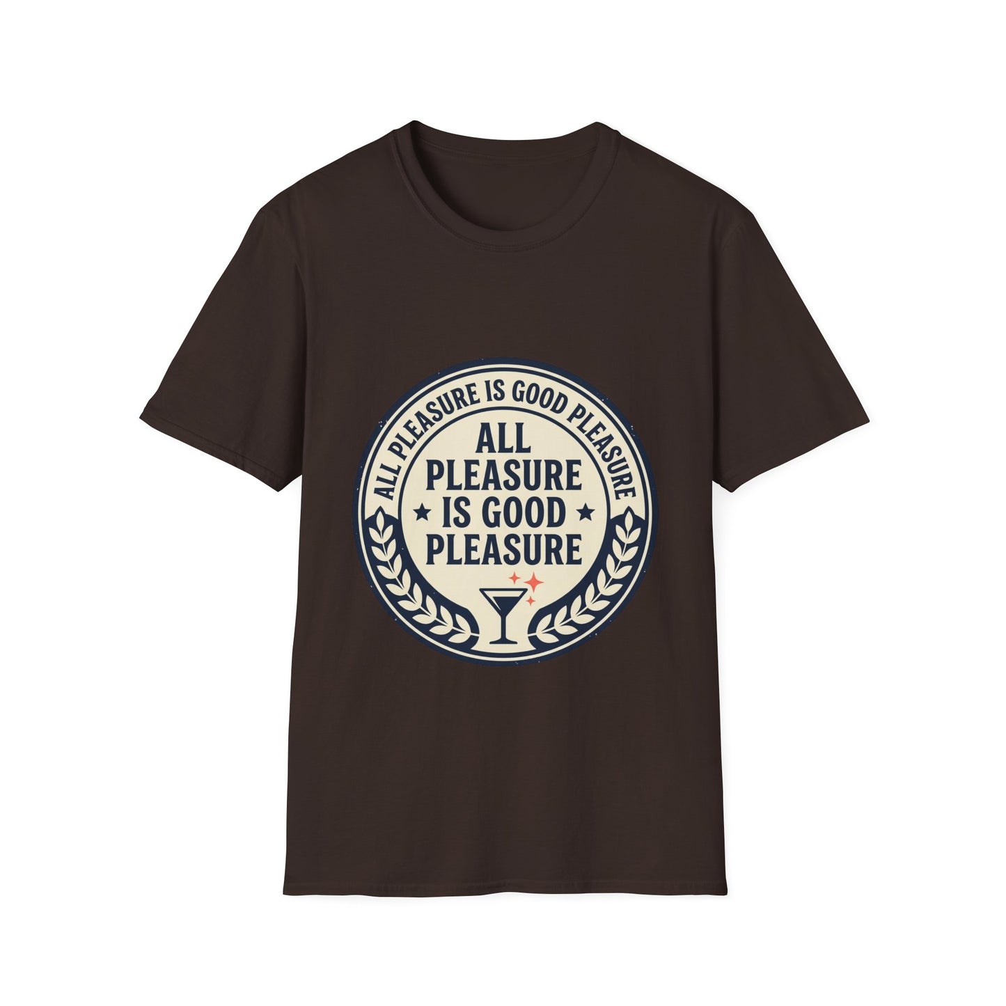 "All Pleasure Is Good Pleasure" Vintage Badge Tee