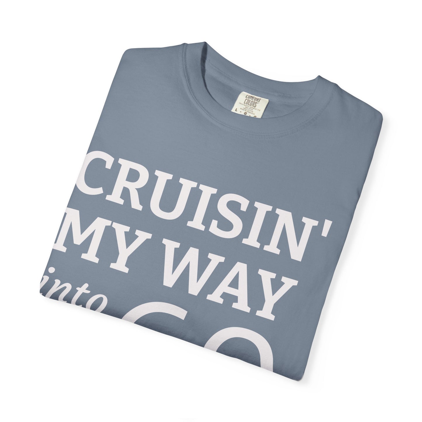 Cruisin' My Way Into 60 T-Shirt — 60th Birthday Tee