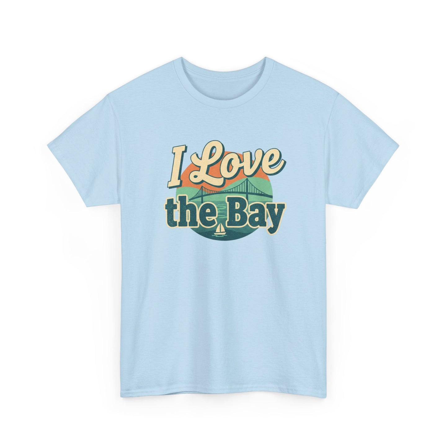 I Love the Bay T-Shirt — Retro Coastal Tee for Bay Lovers