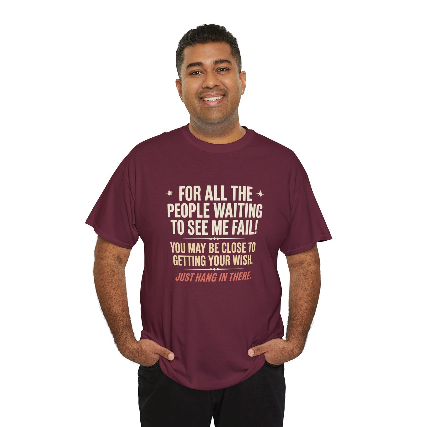 “For All The People Waiting To See Me Fail” Inspirational Shirt-Motivational Graphic Tee —