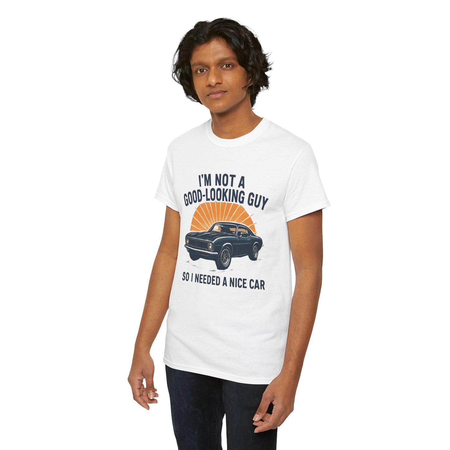 Classic Car Tee - "I'm Not a Good-Looking Guy So I Needed a Nice Car" Vintage Muscle Car T-Shirt
