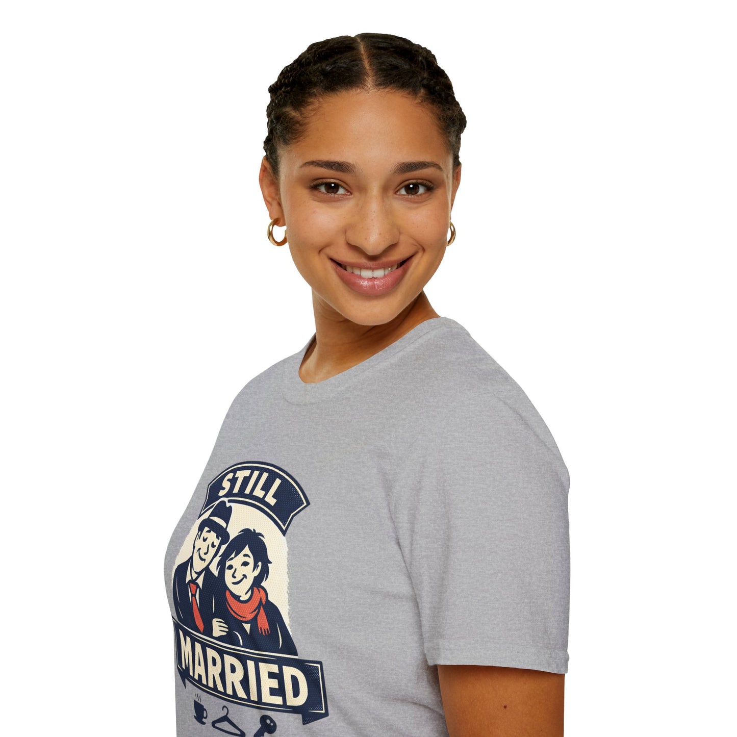 Still Married T-Shirt – Funny Married Couple Graphic Tee for Anniversary & Everyday Wear