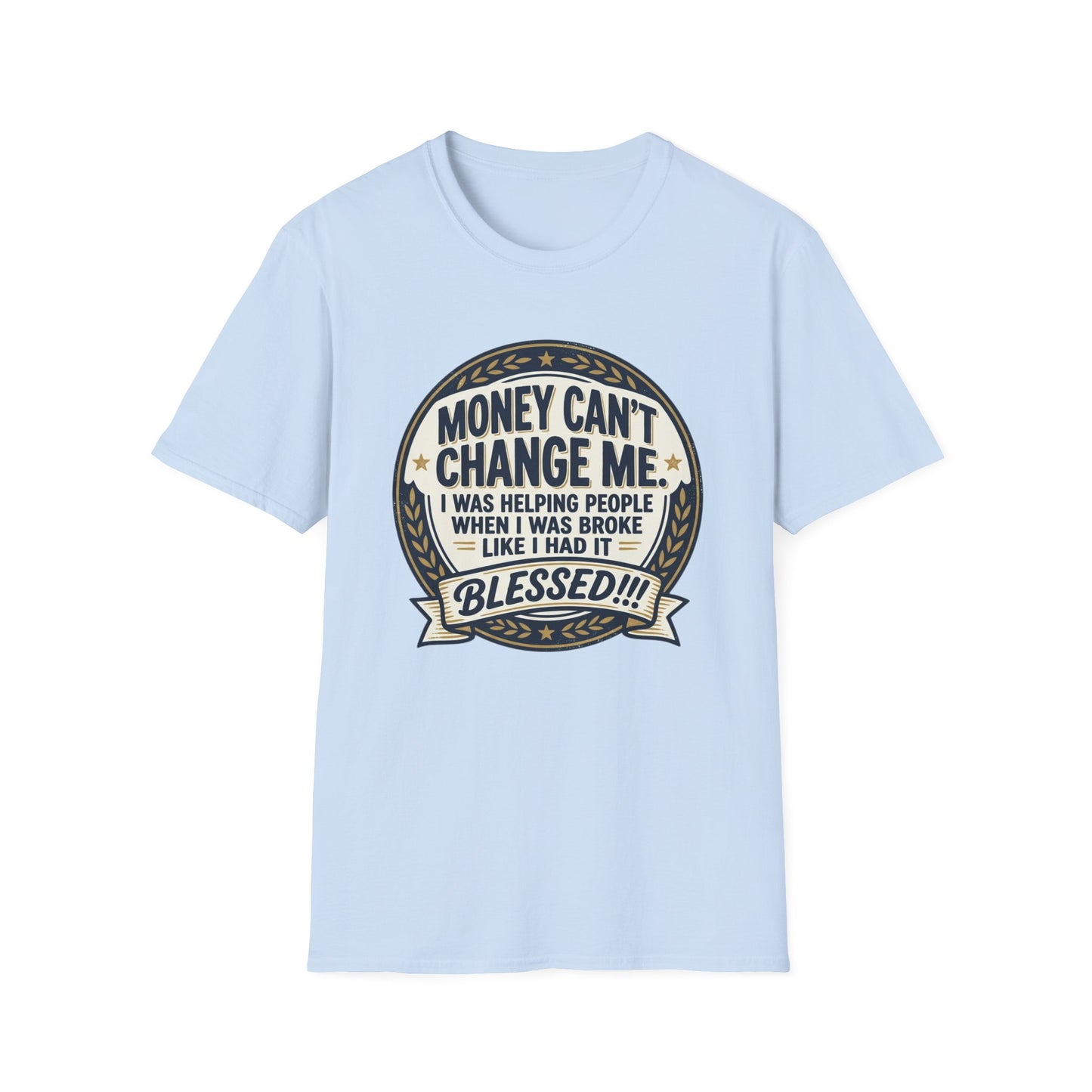 "Money Can't Change Me" Inspirational Vintage Graphic Tee