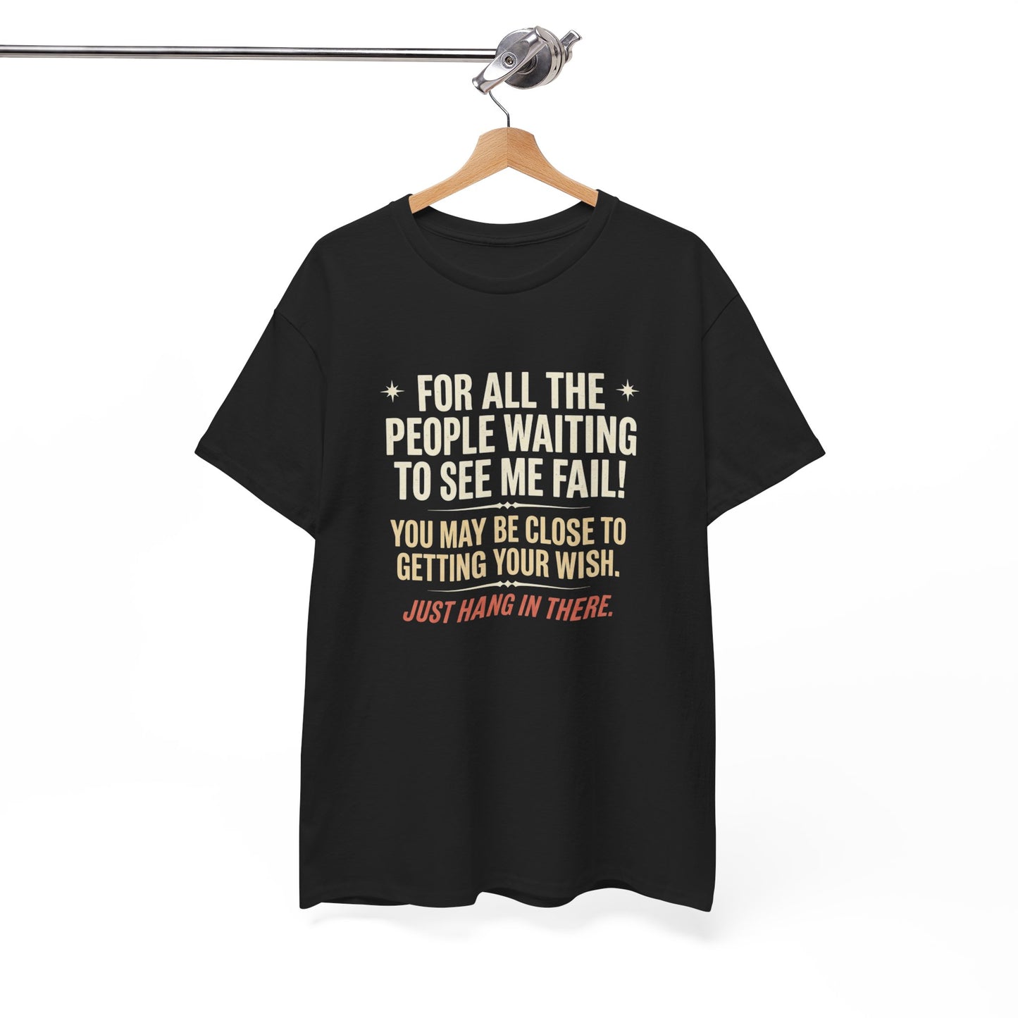 “For All The People Waiting To See Me Fail” Inspirational Shirt-Motivational Graphic Tee —