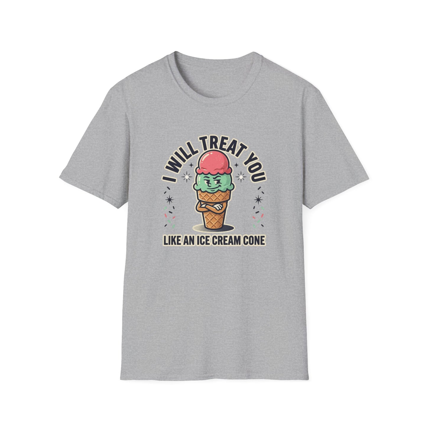 I Will Treat You Like An Ice Cream Cone T-Shirt — Cute Ice Cream Graphic Tee
