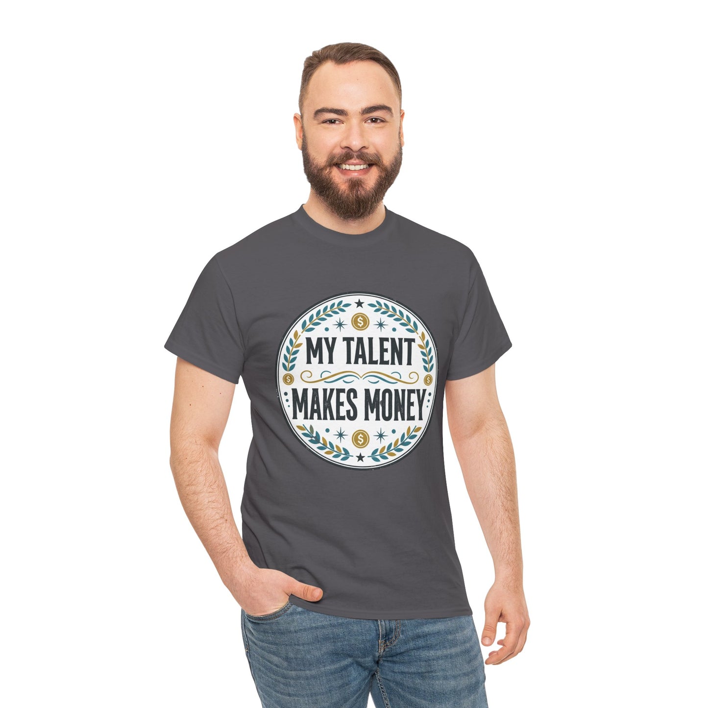 My Talent Makes Money T-Shirt — Inspirational Hustle Graphic Tee Printify