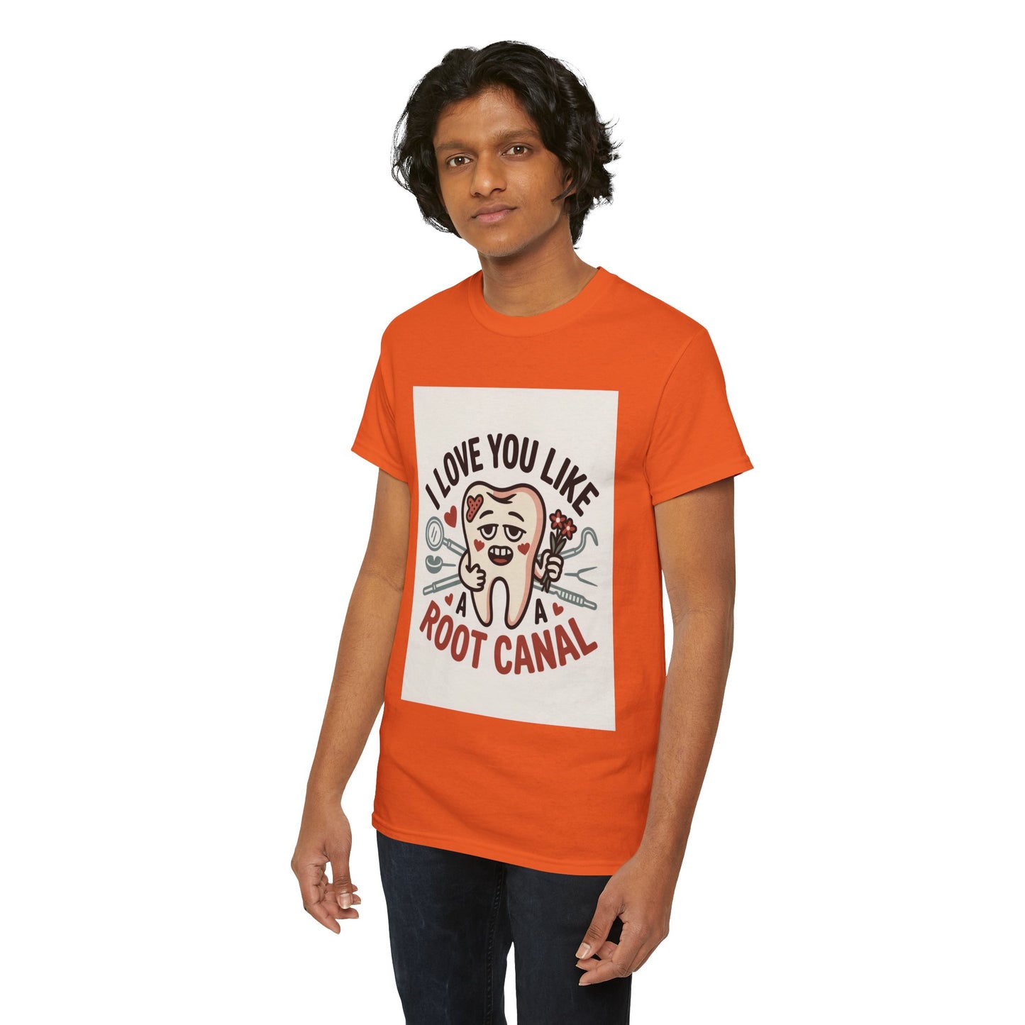 T-Shirt — I Love You Like a Root Canal Cute Tooth Funny Dental Tee