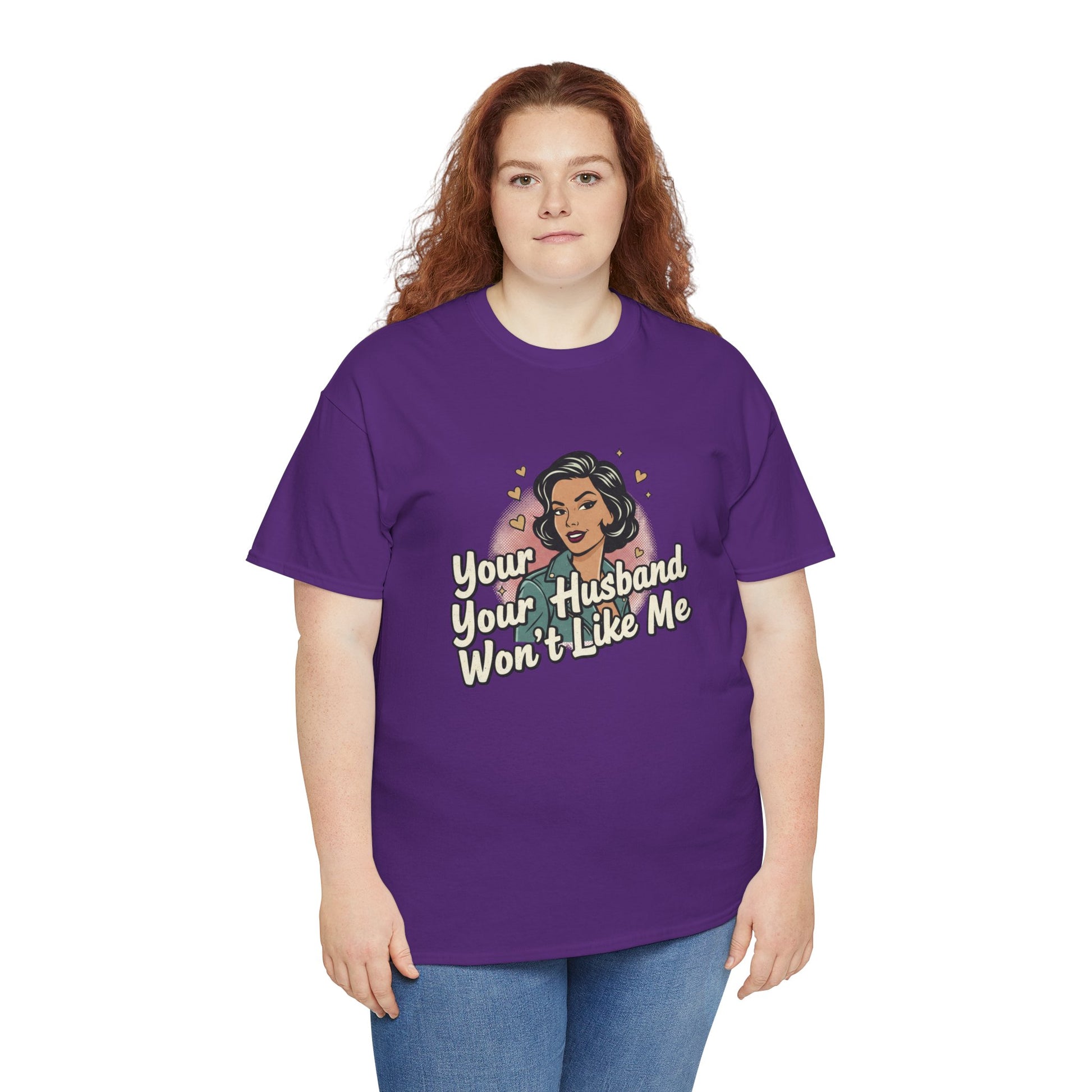 Graphic Tee — Retro Pinup "Your Husband Won't Like Me" Statement Shirt Printify