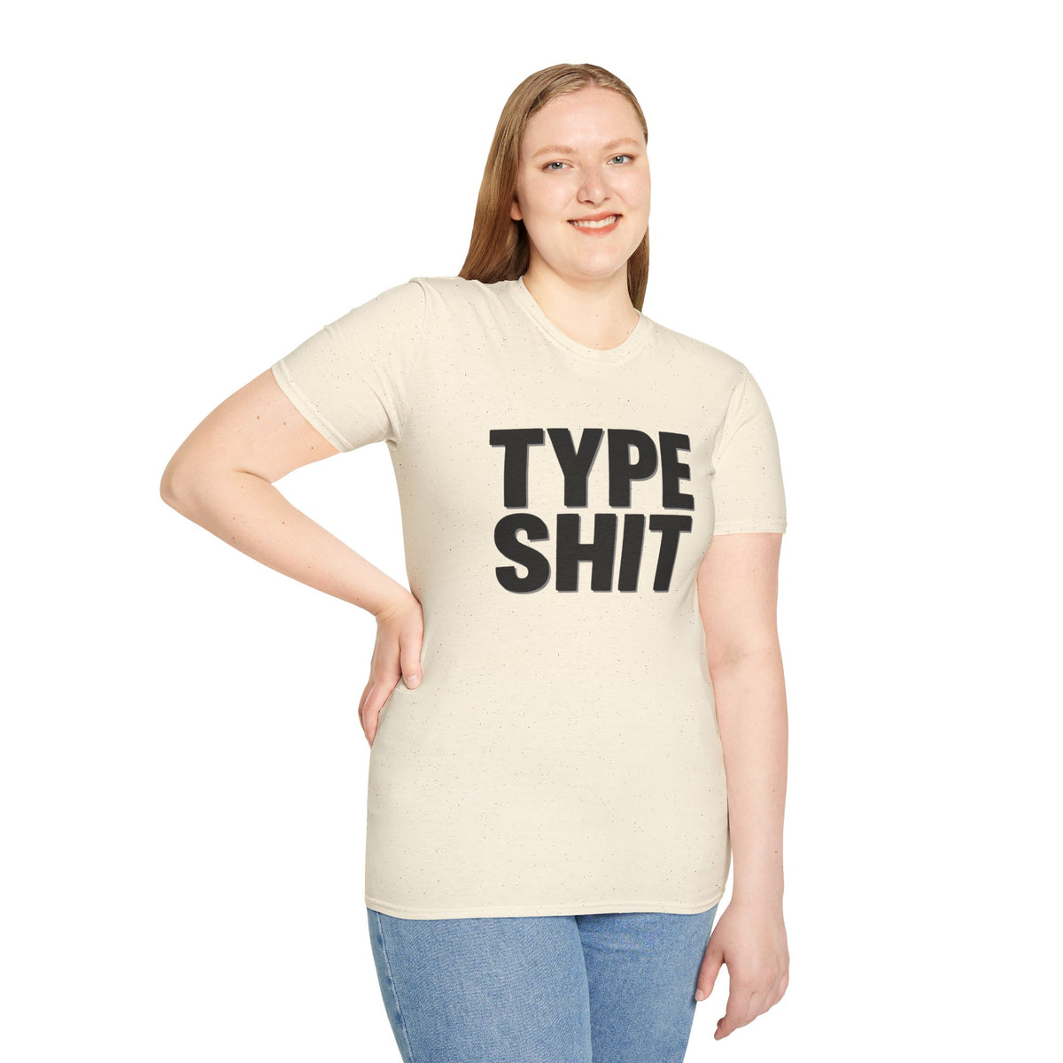 Type Shit Graphic T‑Shirt — Funny Bold Text Tee for Typographers & Designers