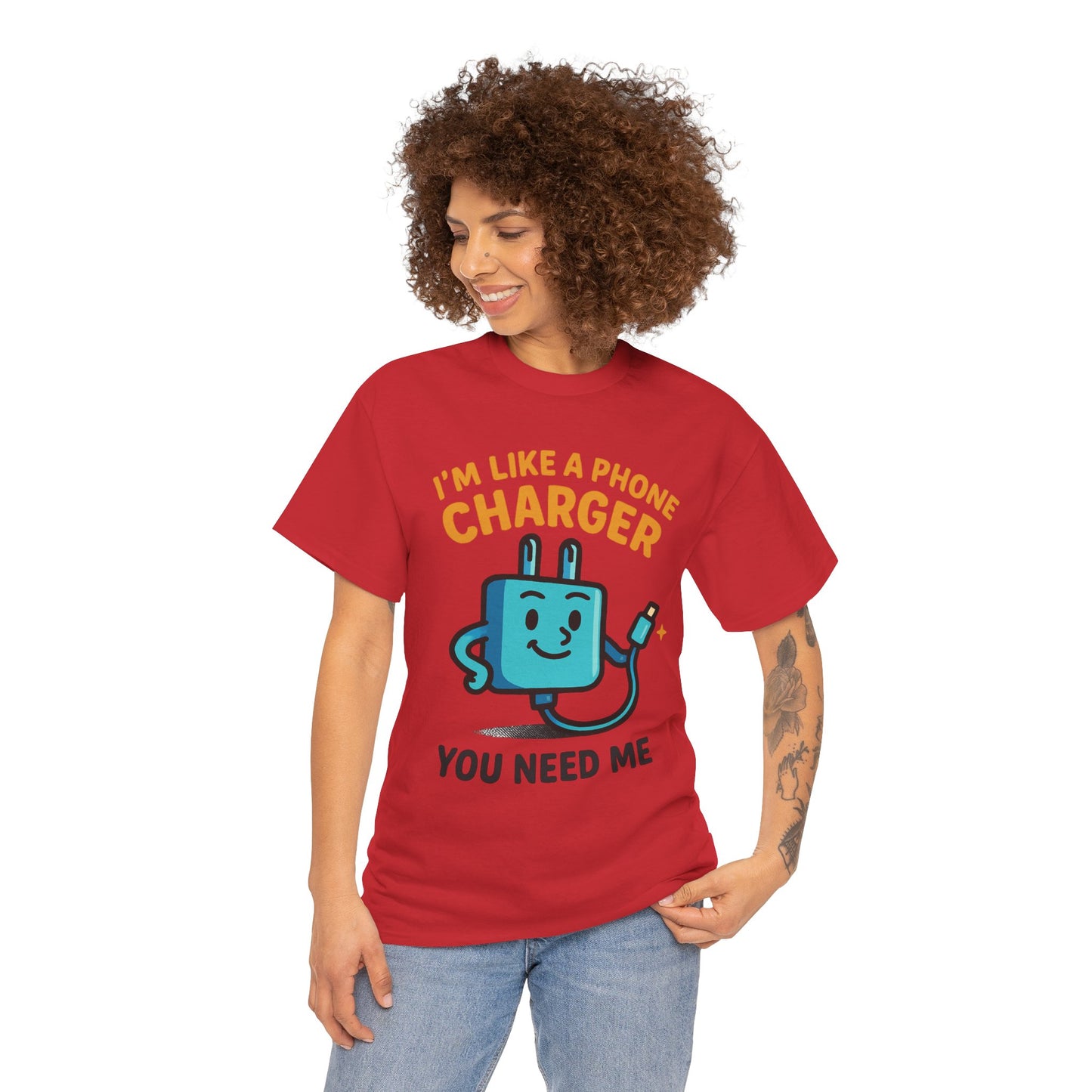 I’m Like a Phone Charger T-Shirt – Cute Tech Pun Tee (“You Need Me”)