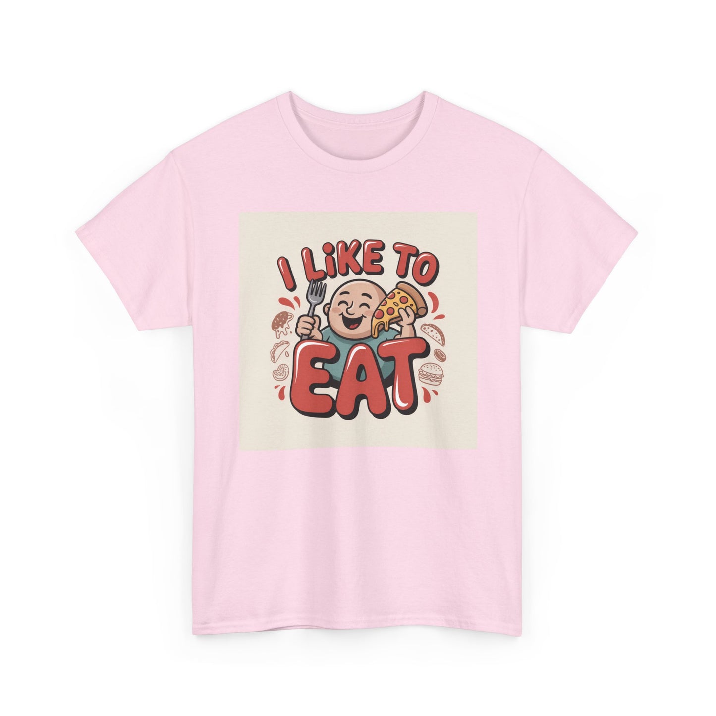 I Like To Eat T-Shirt — Funny Food Lover Graphic Tee