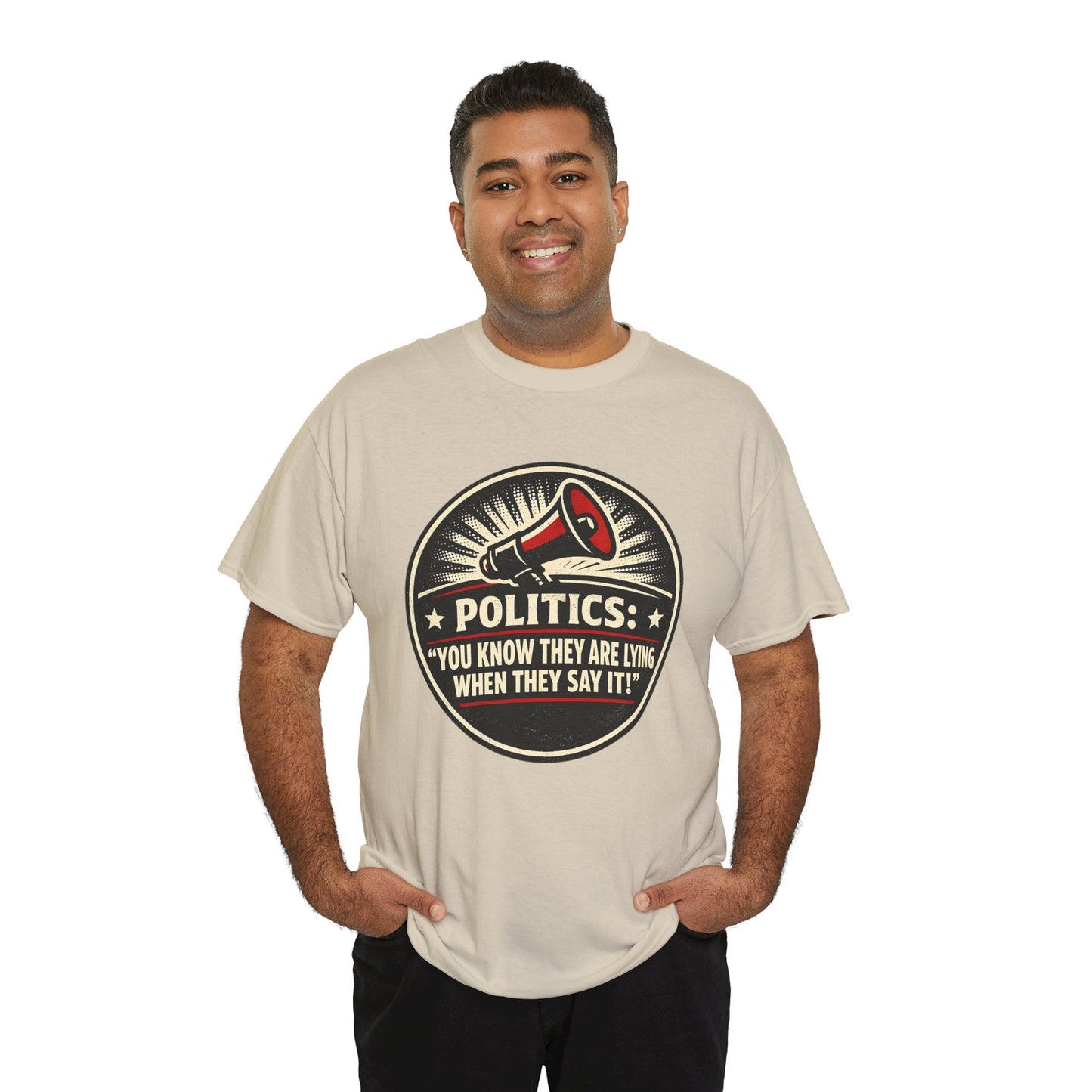 Political Satire T-Shirt — "Politics: You Know They Are Lying When They Say It" Retro Megaphone Tee