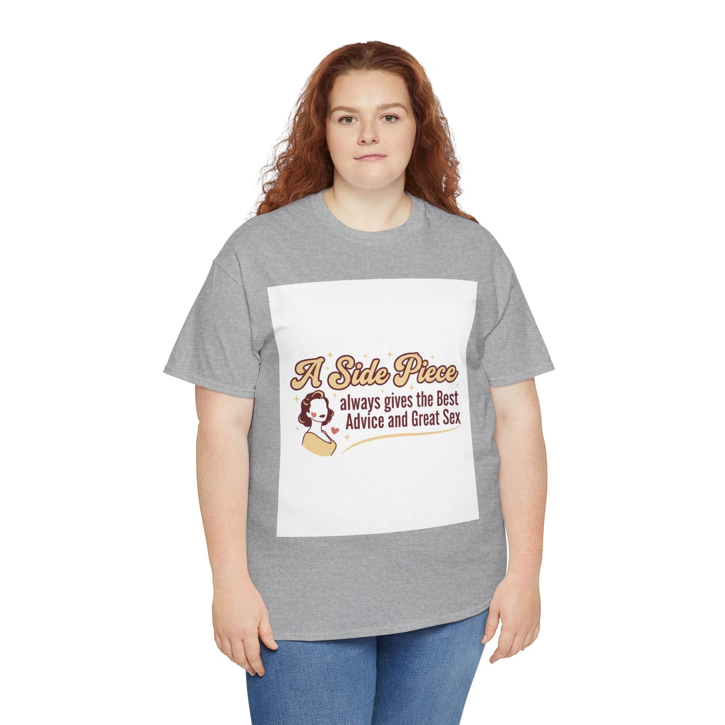 T-Shirt — “A Side Piece always gives the Best Advice and Great Sex” Graphic Tee
