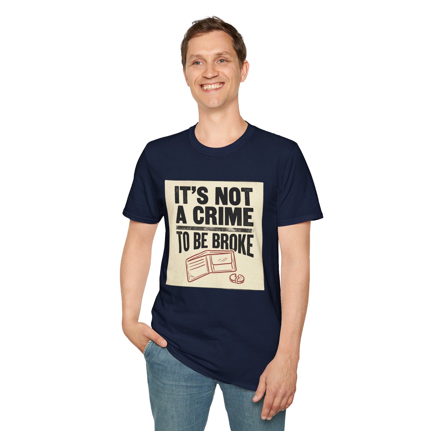 It's Not a Crime to Be Broke T-Shirt
