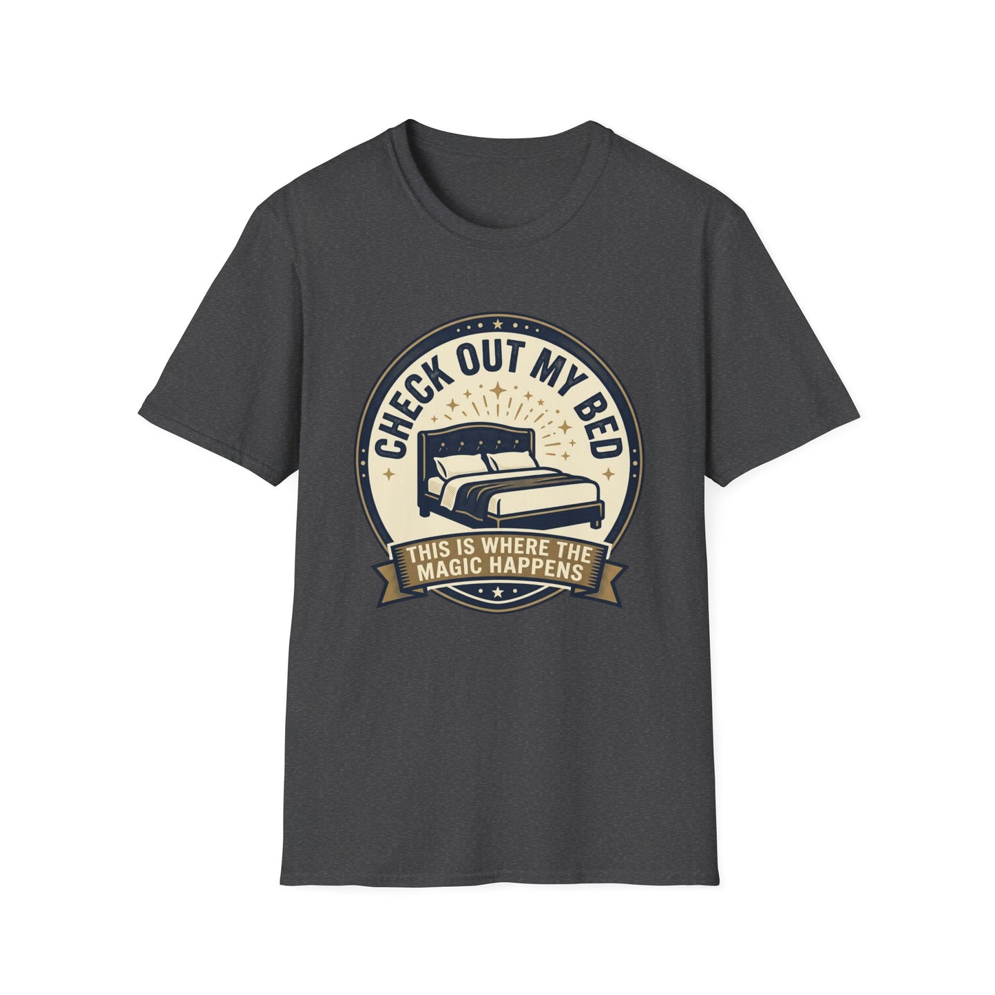 Check Out My Bed T-Shirt – “This Is Where The Magic Happens” Vintage Graphic Tee