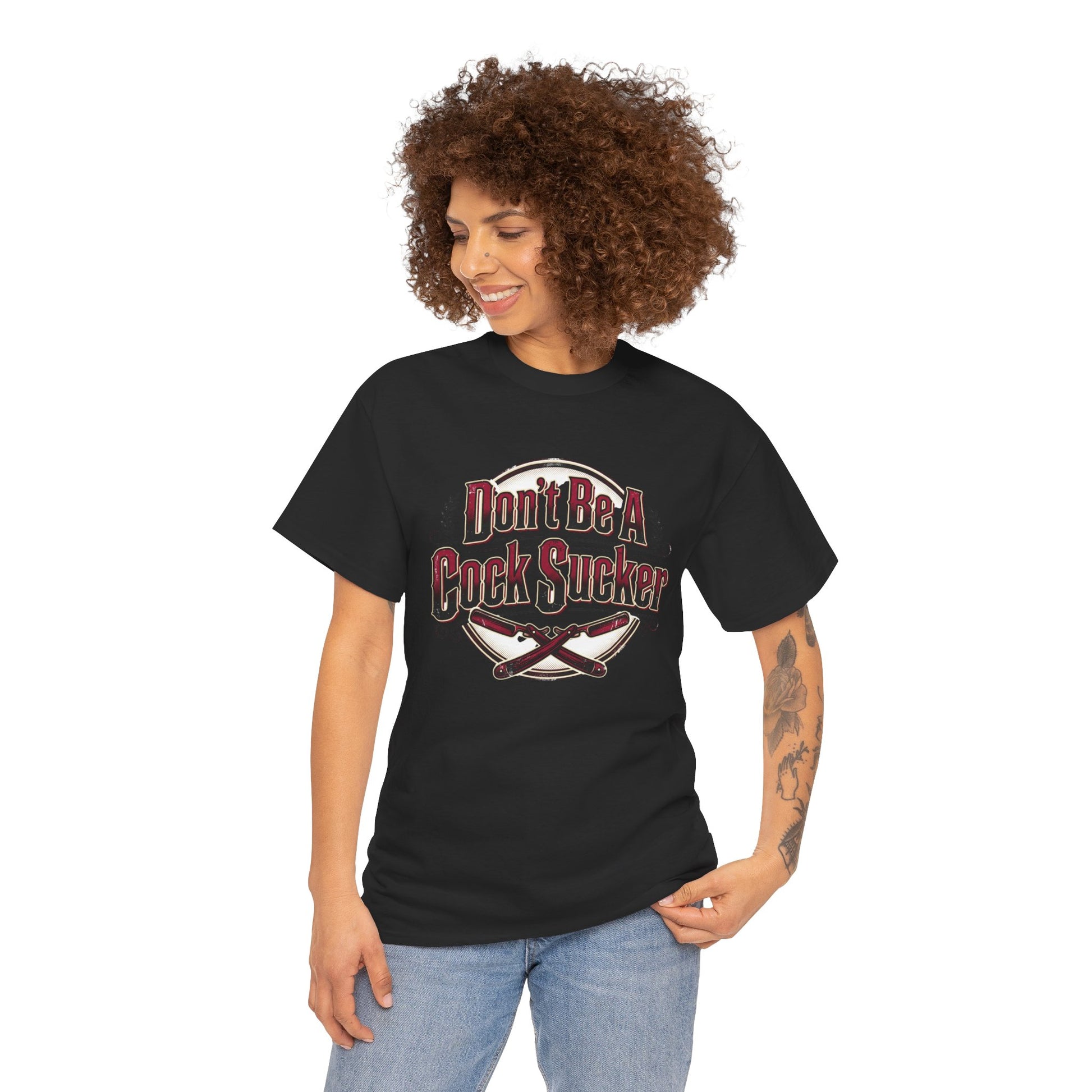 T-Shirt — "Don't Be A Cock Sucker" Graphic Tee Printify