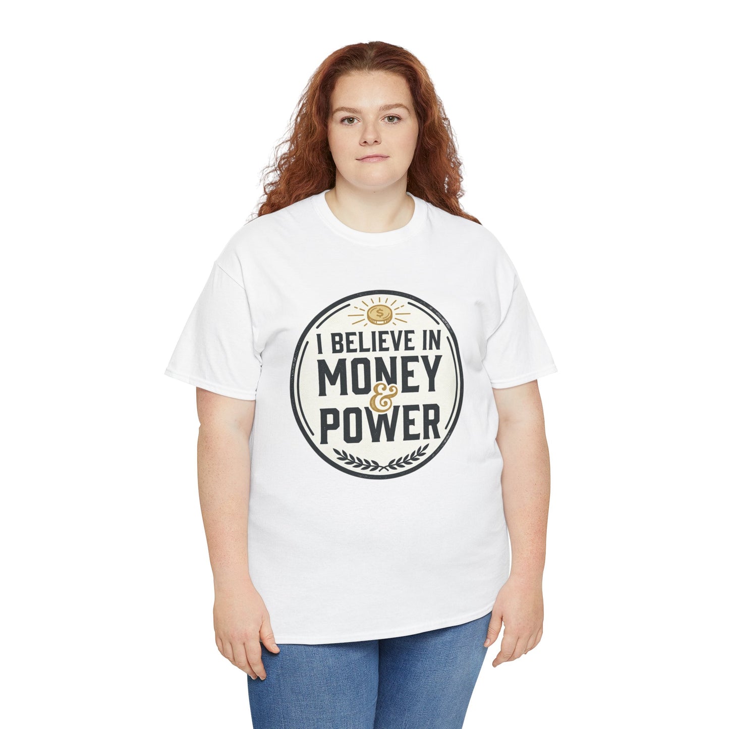 I Believe in Money & Power T-Shirt — Motivational Retro Graphic Tee