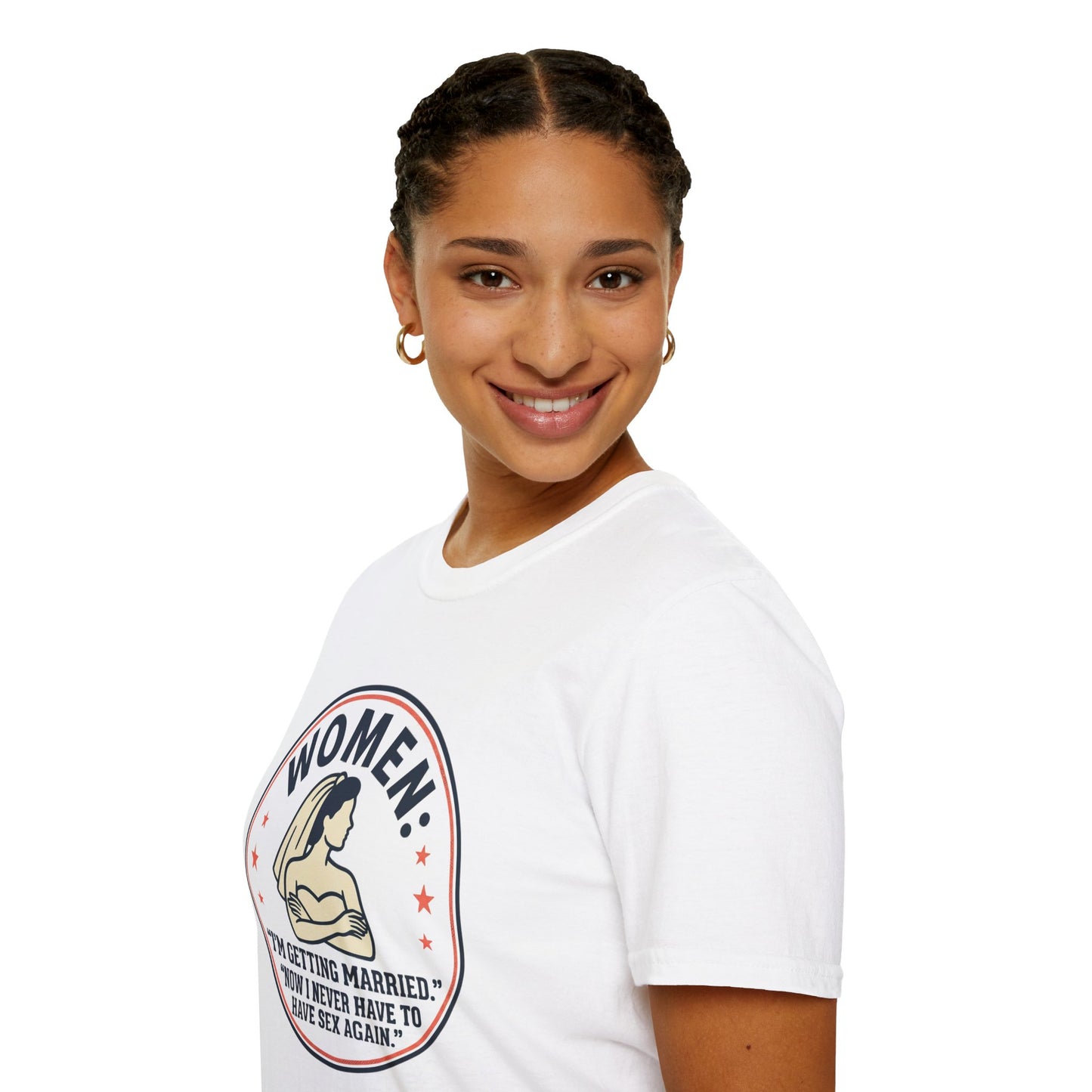 'Women: I'm Getting Married, Now I Never Have to Have Sex Again' Funny Bridal Tee