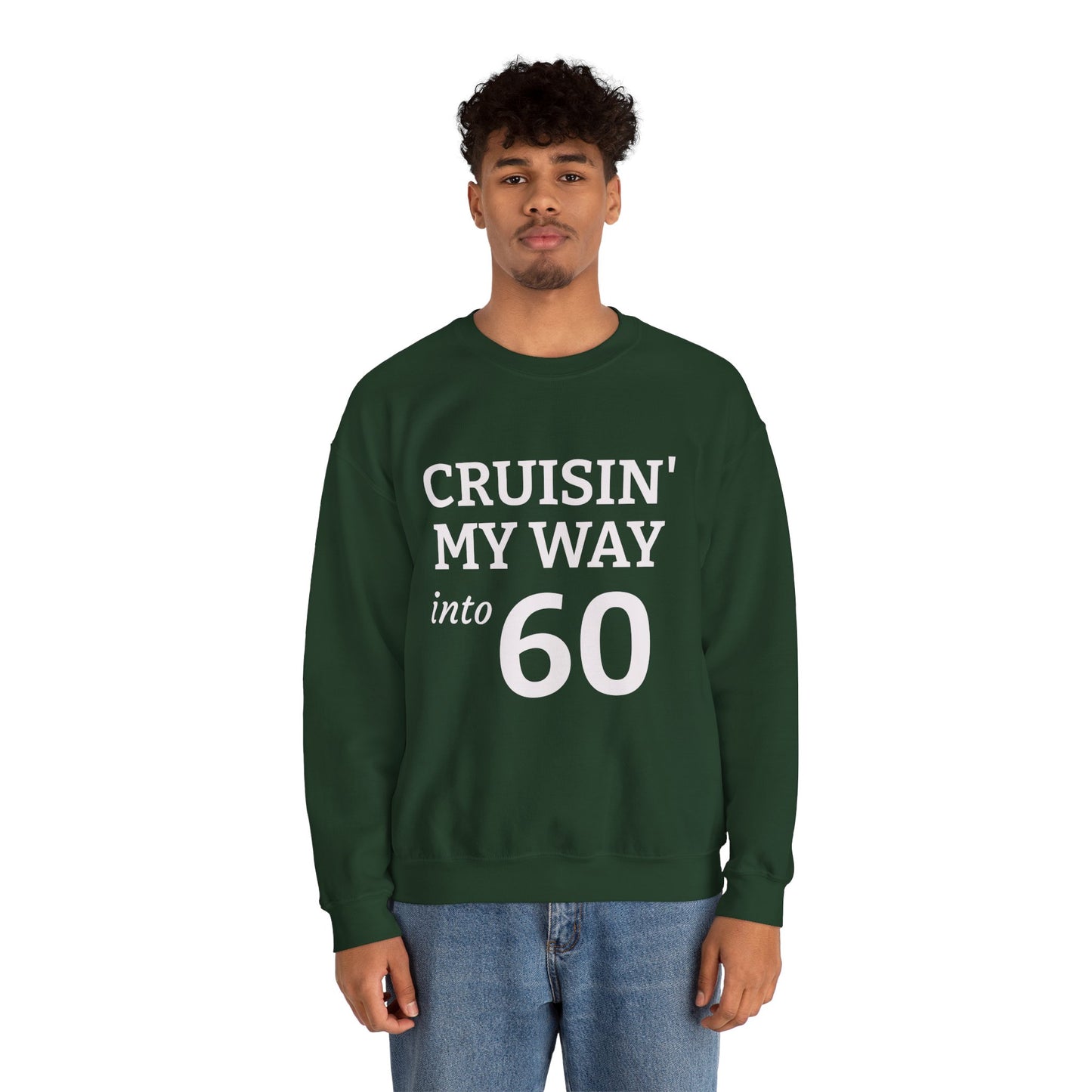 Cruisin' My Way into 60 Sweatshirt