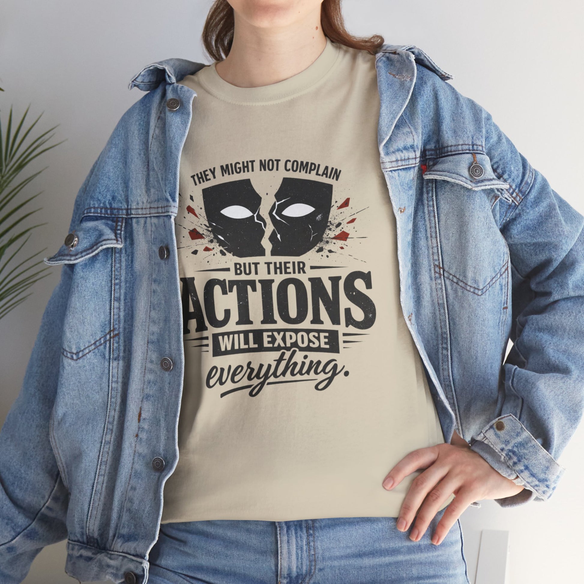 T-Shirt — "Their Actions Will Expose Everything" Motivational Graphic Tee Printify
