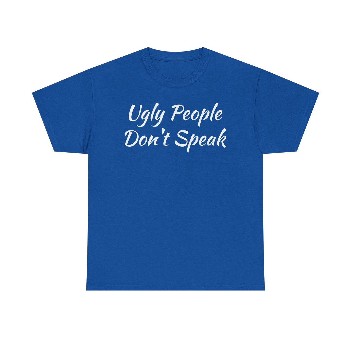 Ugly People Don't Speak