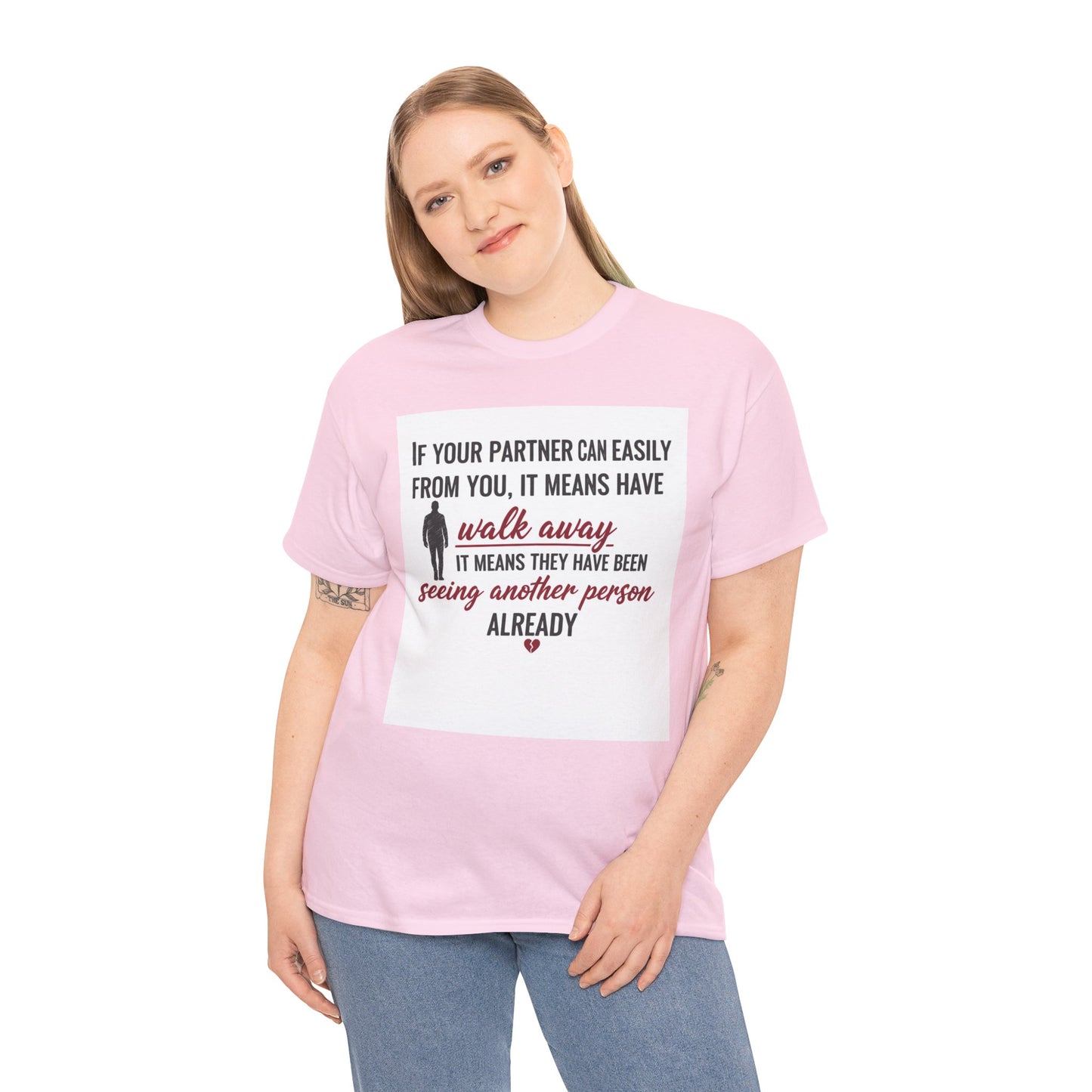 T‑Shirt — “If Your Partner Can Easily Walk Away” Relationship Quote Tee