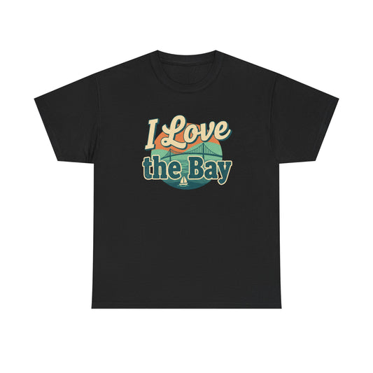 I Love the Bay T-Shirt — Retro Coastal Tee for Bay Lovers