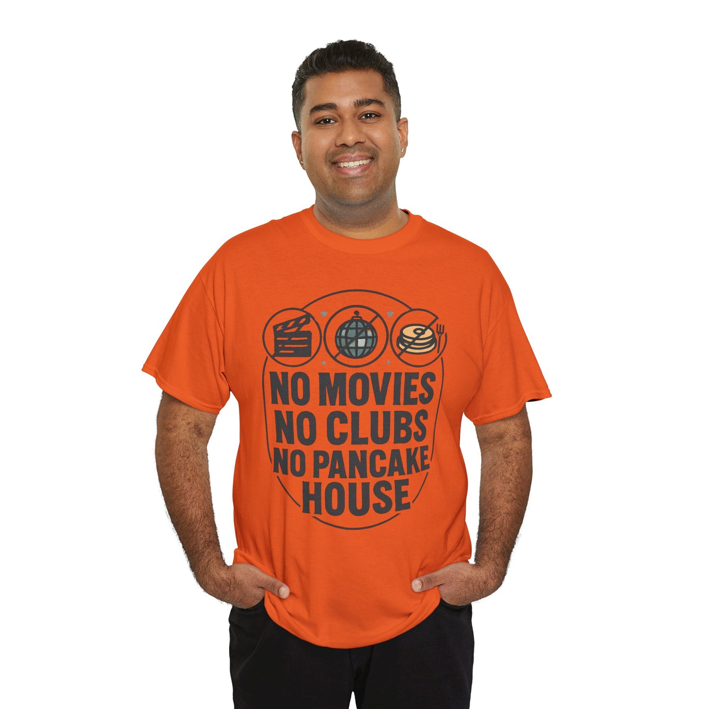 No Movies No Clubs No Pancake House T-Shirt — Funny Coffee & Pancake Lover Tee