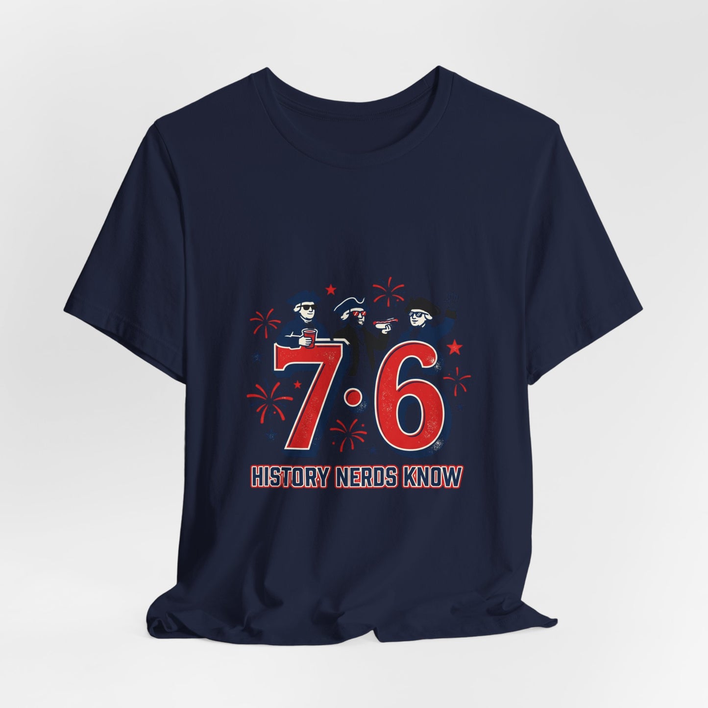 76 History Nerds Know Tee | 1776 Patriotic Meme, Vintage Independence Shirt