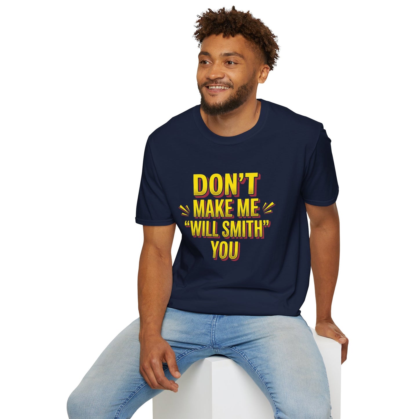 Don't Make Me "Will Smith" T-Shirt — Bold Yellow Graphic Tee