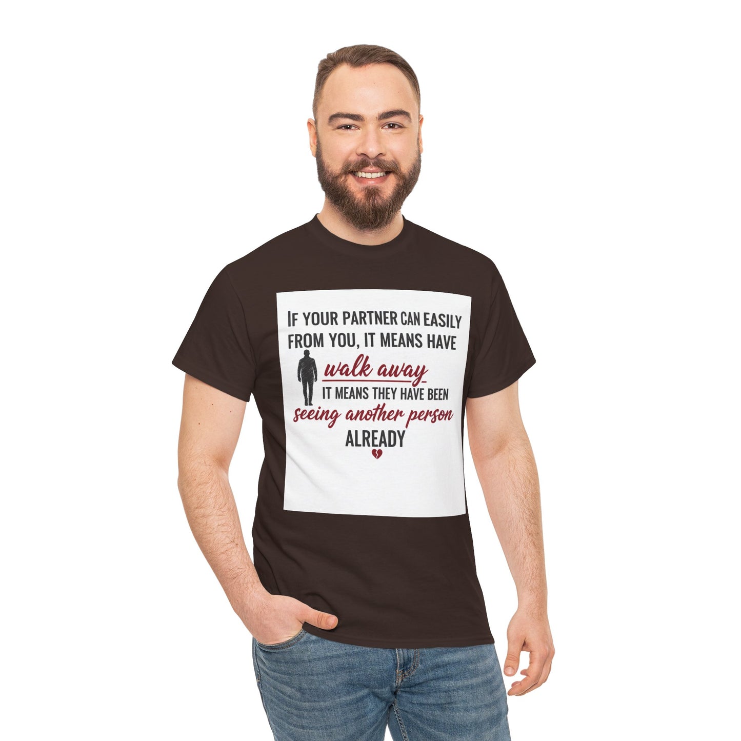 T‑Shirt — “If Your Partner Can Easily Walk Away” Relationship Quote Tee