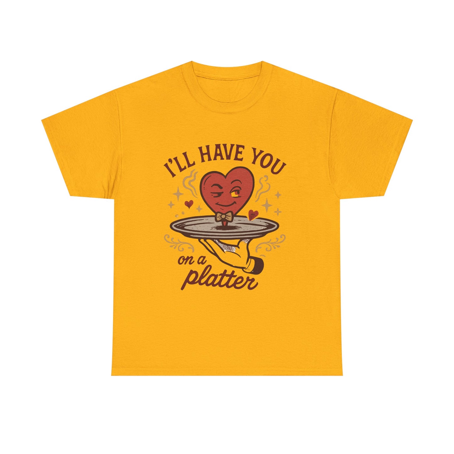 Valentine Heart on a Platter T-Shirt — I'll Have You on a Platter Cute Romantic Tee