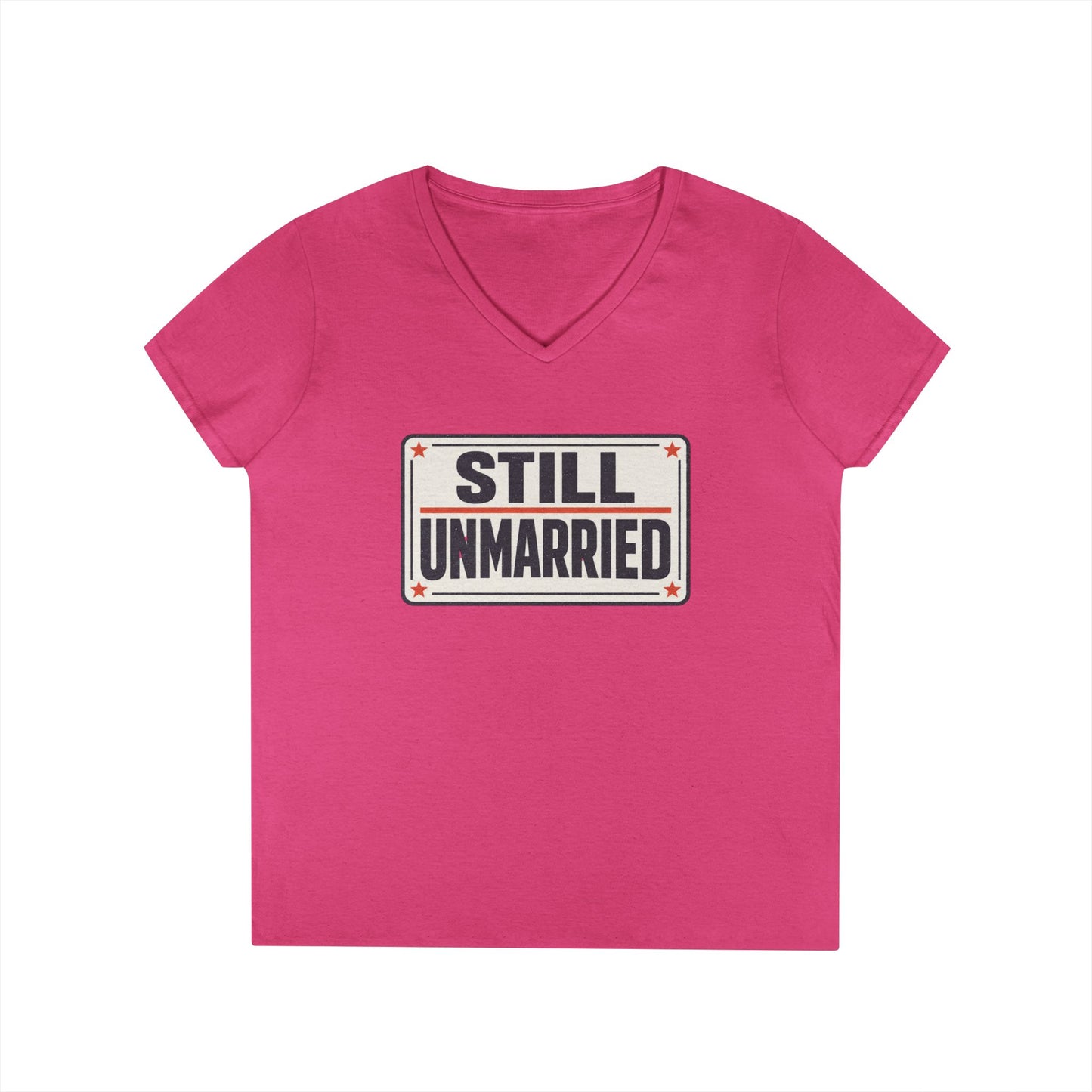 Still Unmarried V-Neck Tee — Funny Single Women T-Shirt