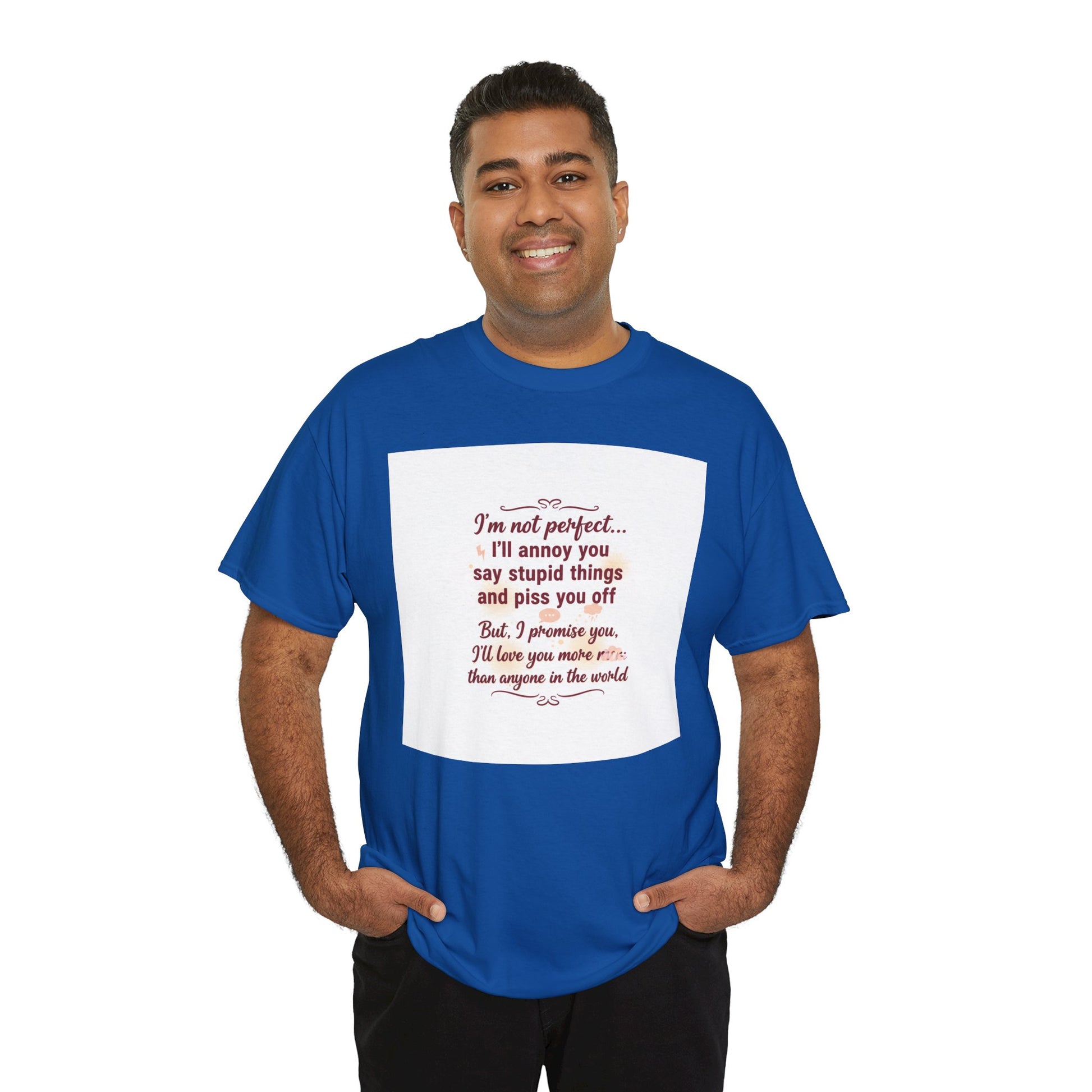 Funny Relationship Tee — “I’m Not Perfect… I’ll Annoy You” Couples T‑Shirt Printify