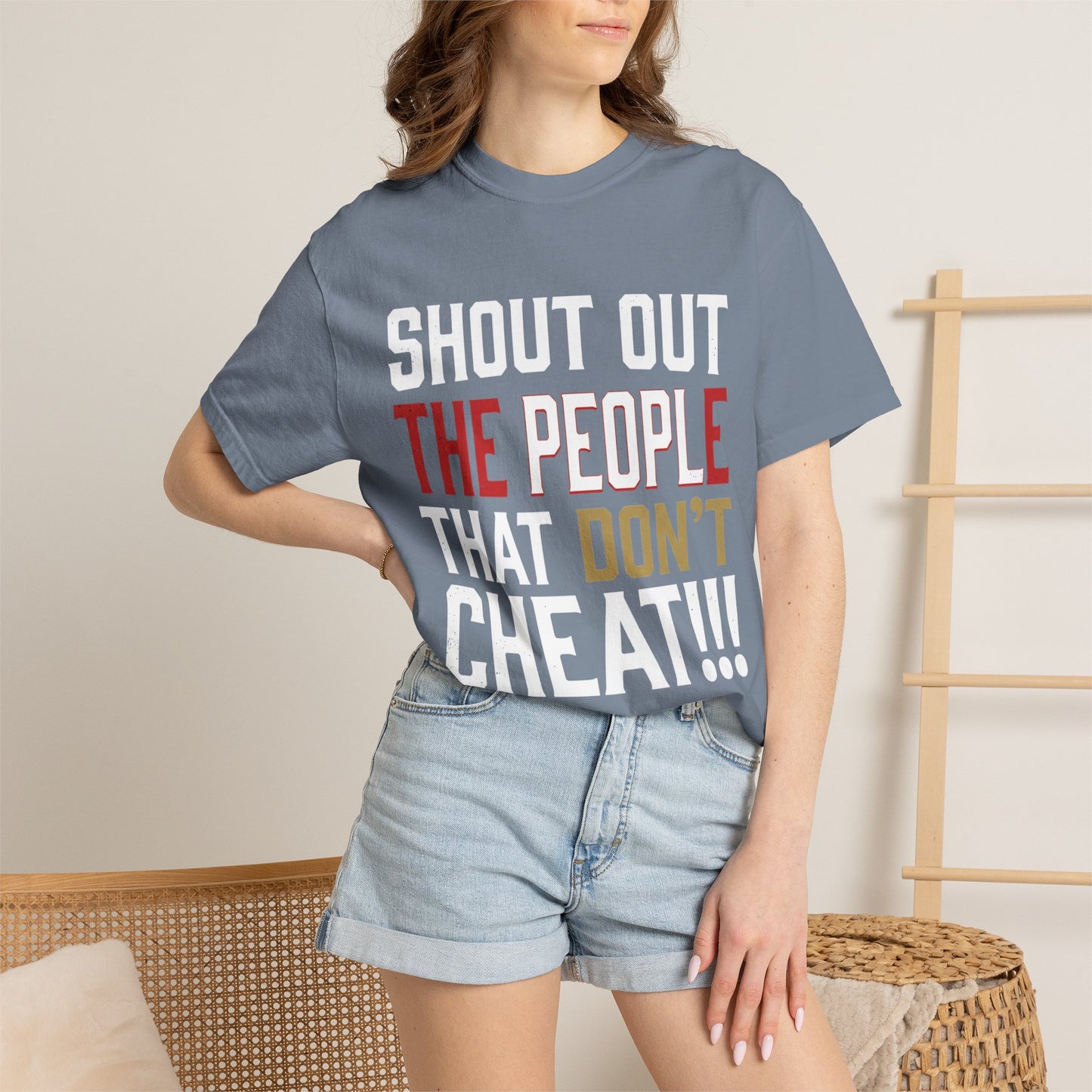 Shout Out The People That Don't Cheat!!! T-Shirt — Funny Honesty Statement Tee