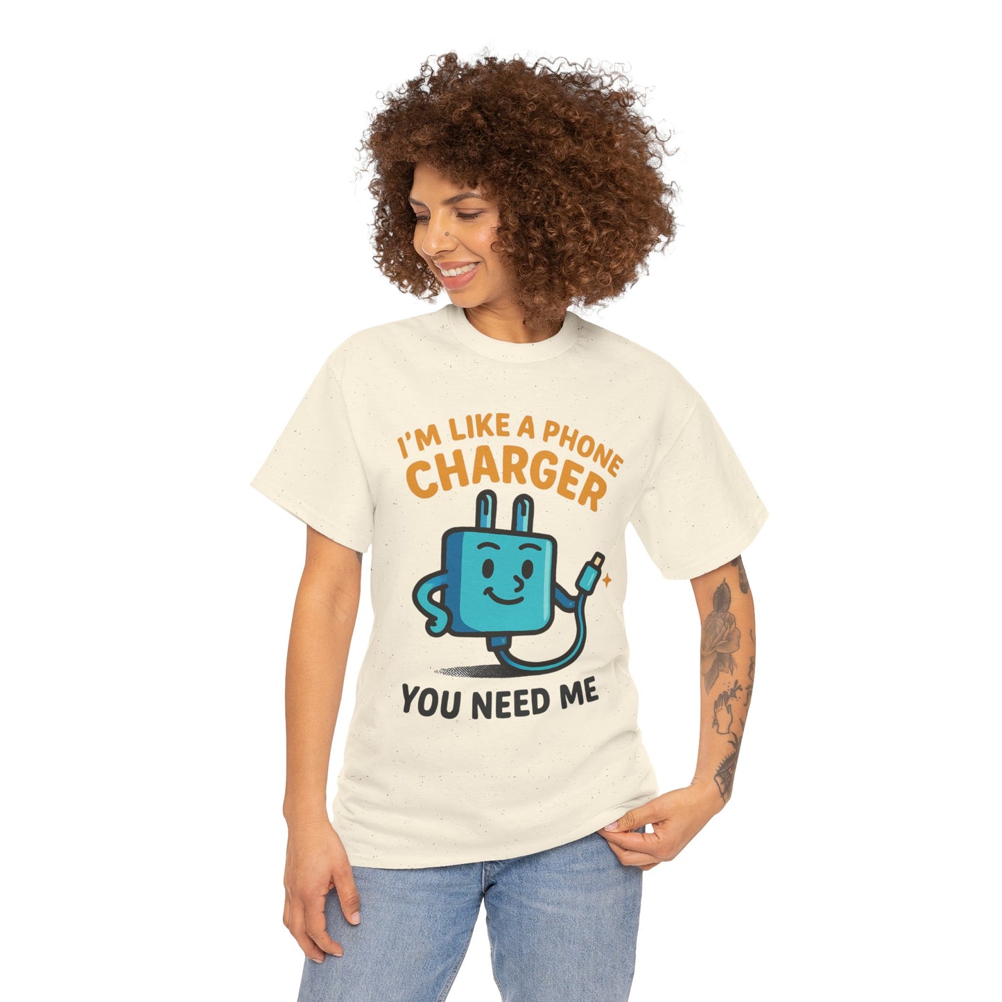 I’m Like a Phone Charger T-Shirt – Cute Tech Pun Tee (“You Need Me”)