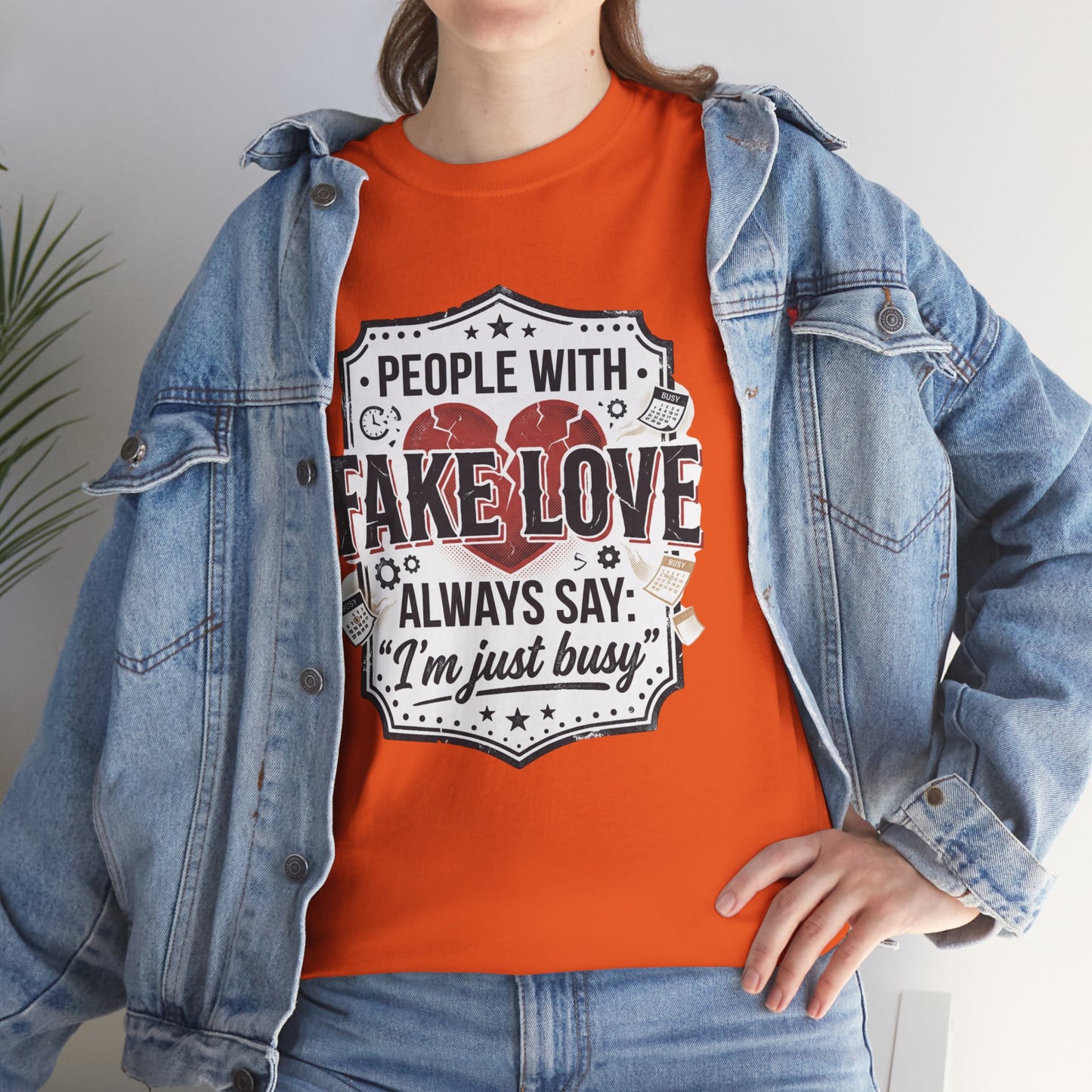Fake Love Graphic Tee — “People With Fake Love Always Say: 'I’m Just Busy'”