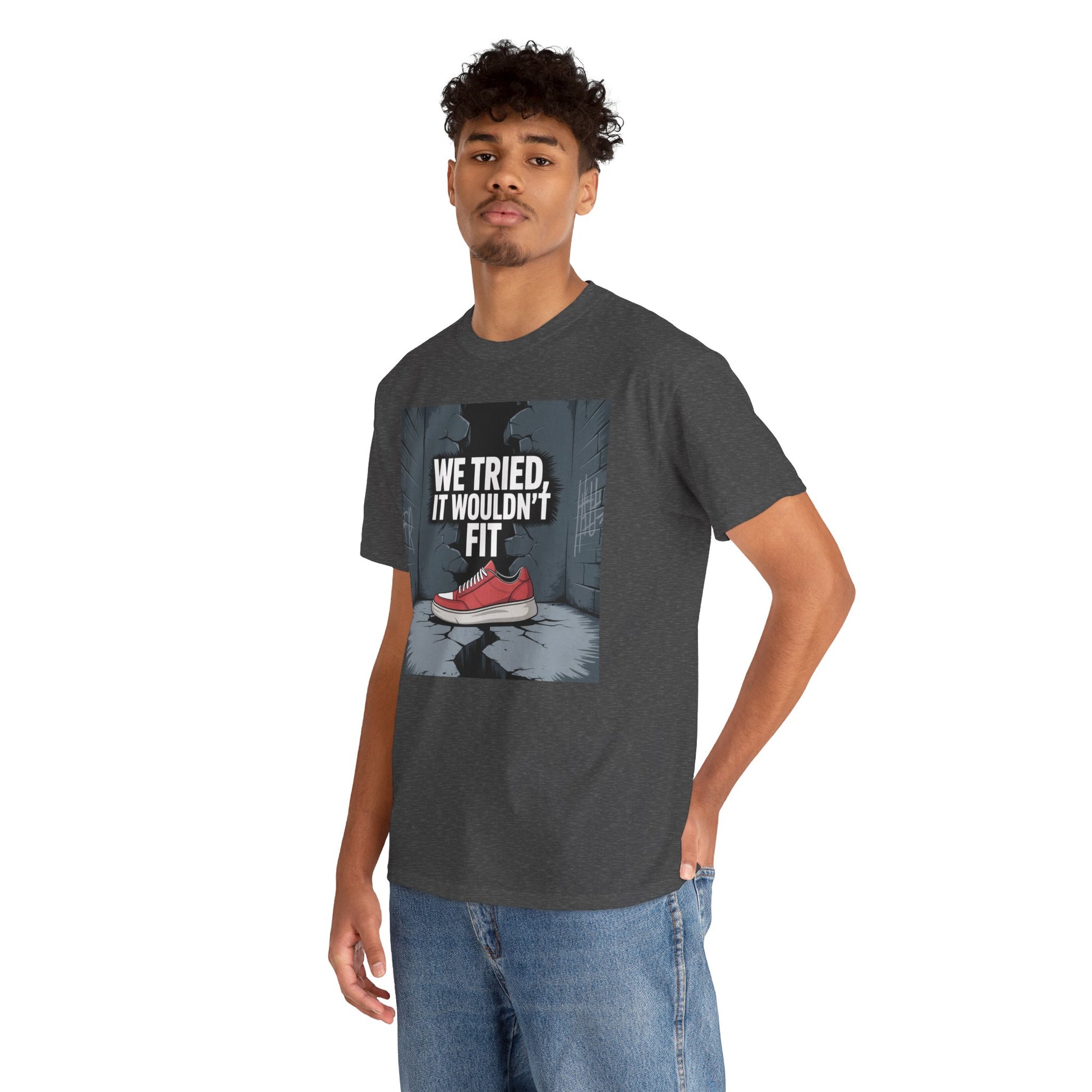 We Tried, It Wouldn't Fit T‑Shirt — Funny Shoe Locker Room Gym Tee Printify