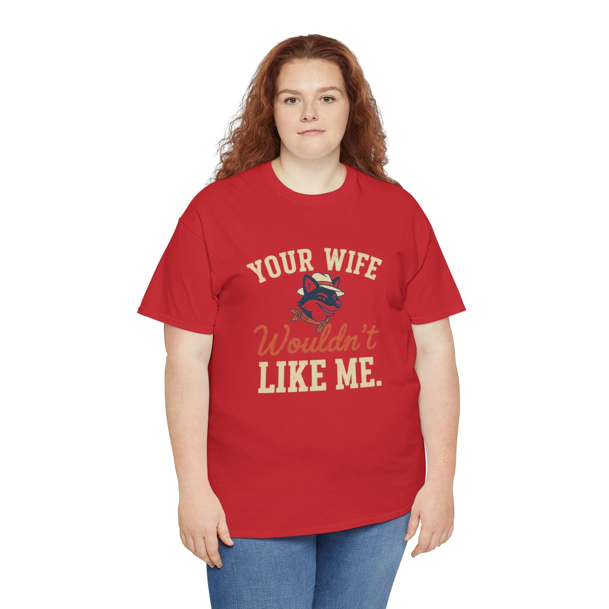 Graphic Tee — “Your Wife Wouldn't Like Me” Husky Dog Humor Shirt Printify