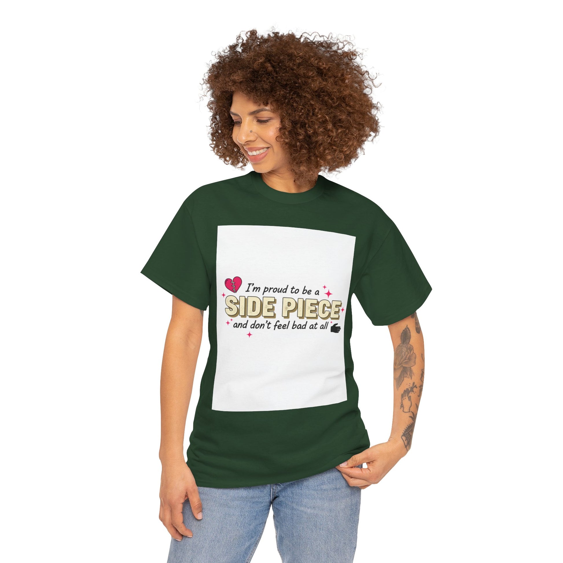 Side Piece Funny Graphic Tee — "I’m Proud to Be a Side Piece and Don’t Feel Bad at All" Printify